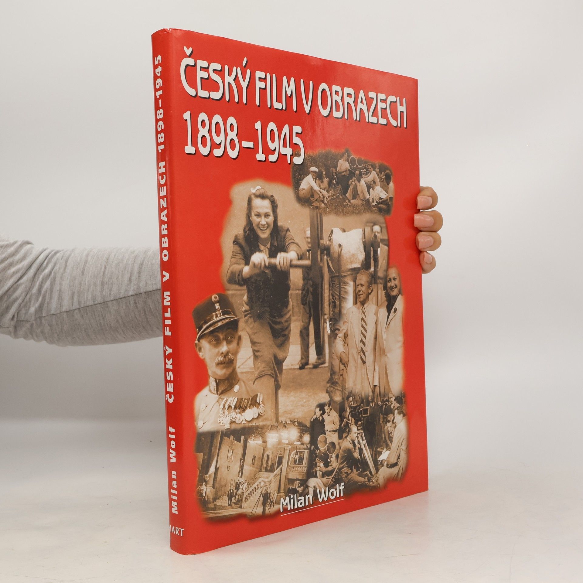 Wolf Milan Český film v obrazech. 1898-1945.