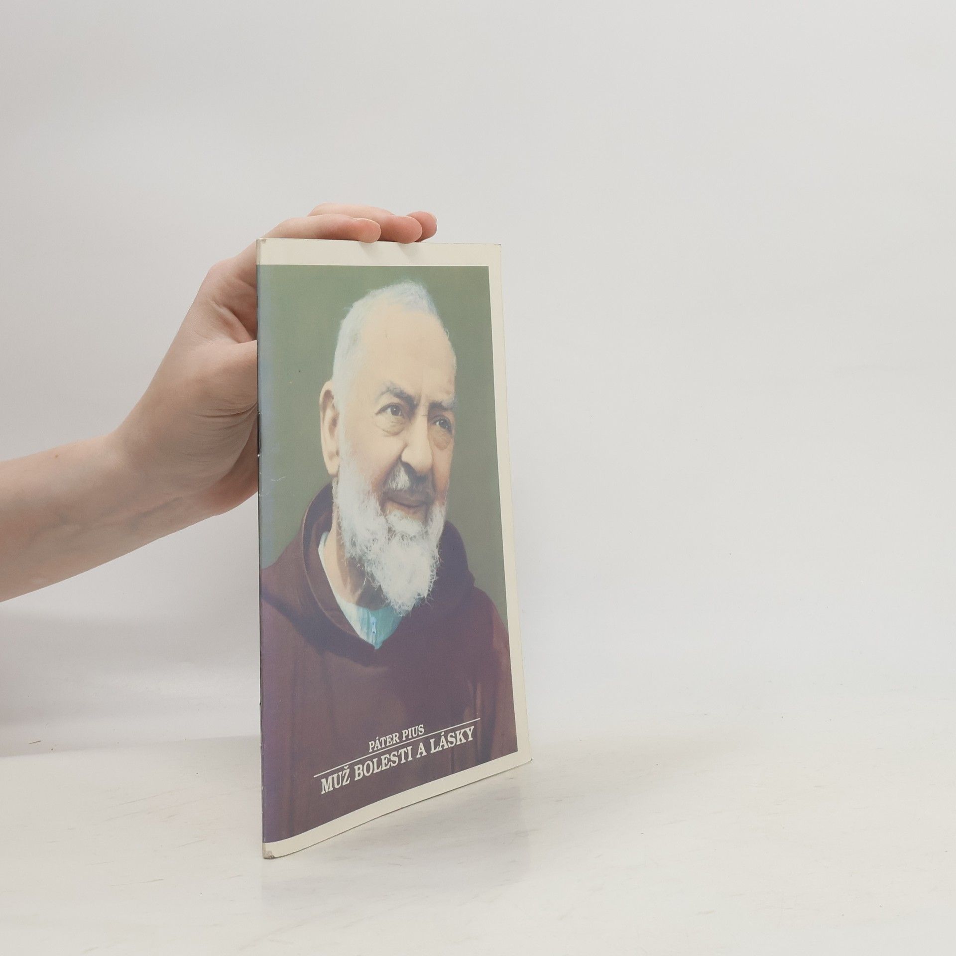 Vlček Josef Páter Pius, muž bolesti a lásky