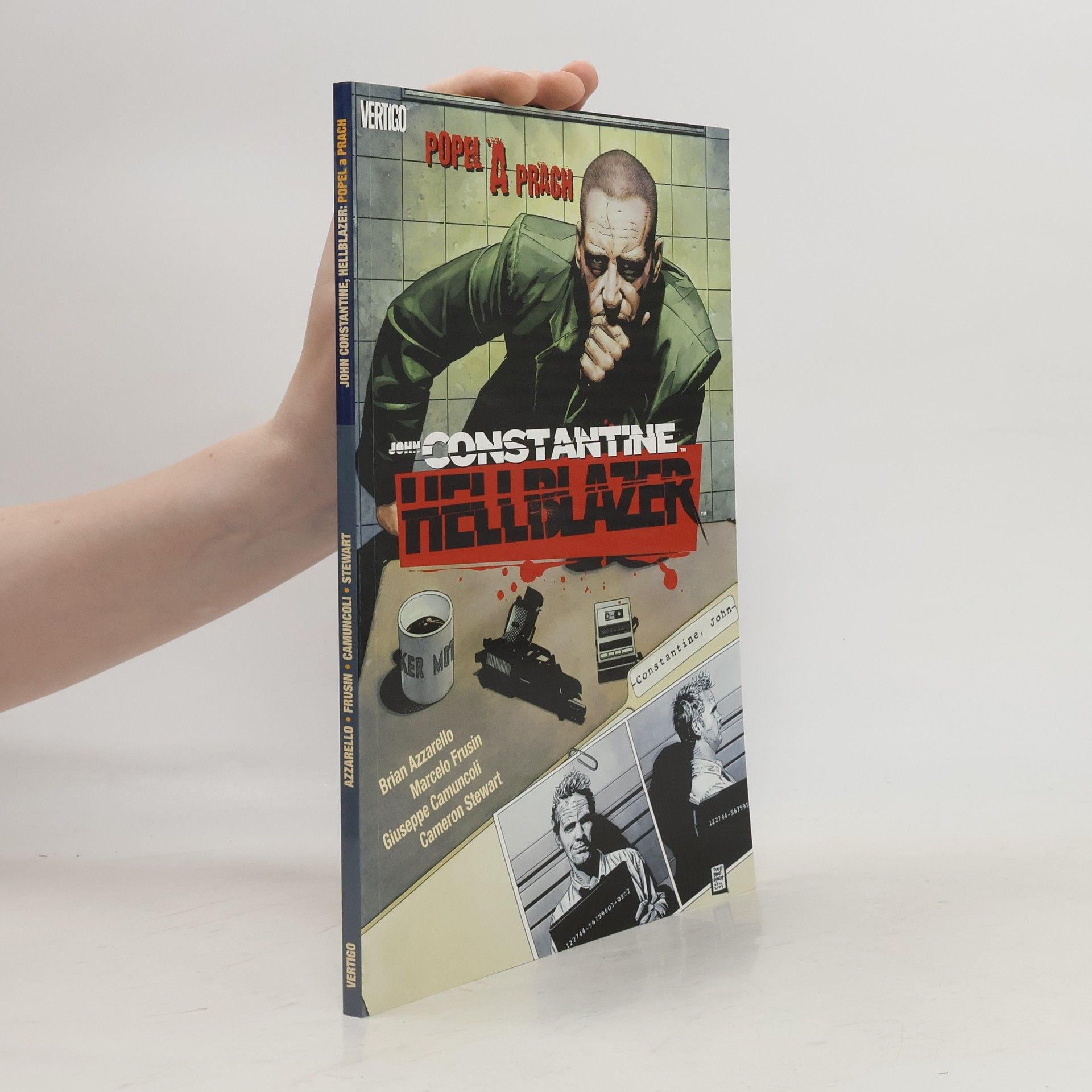 Brian Azzarello John Constantine, hellblazer. Popel a prach