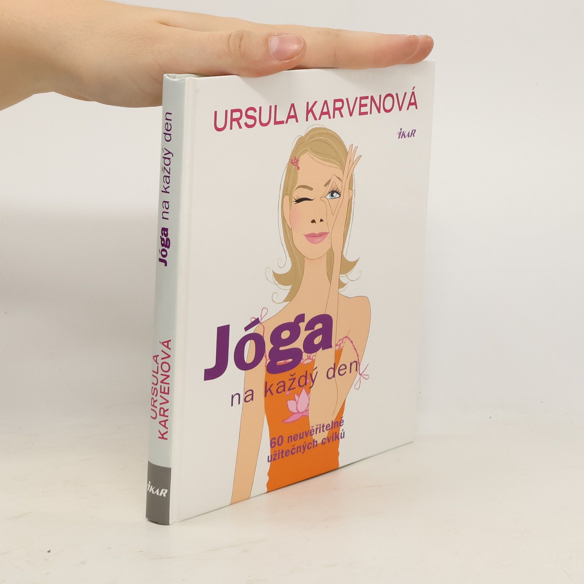 Jóga na každý den. 60 neuvěřitelně užitečných cviků