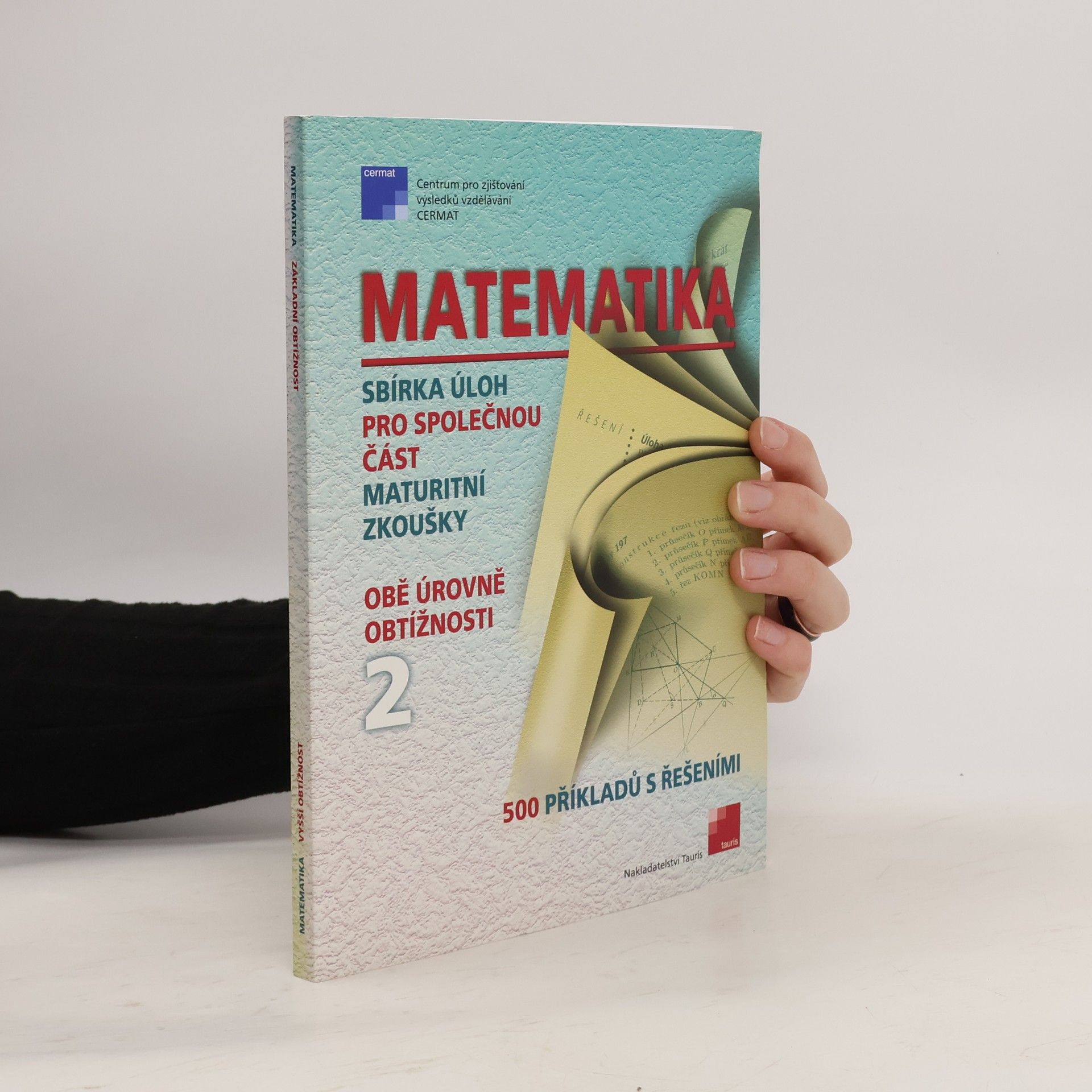 Václav Sýkora Matematika : sbírka úloh pro společnou část maturitní zkoušky (I. a II. část, oboustranná kniha)