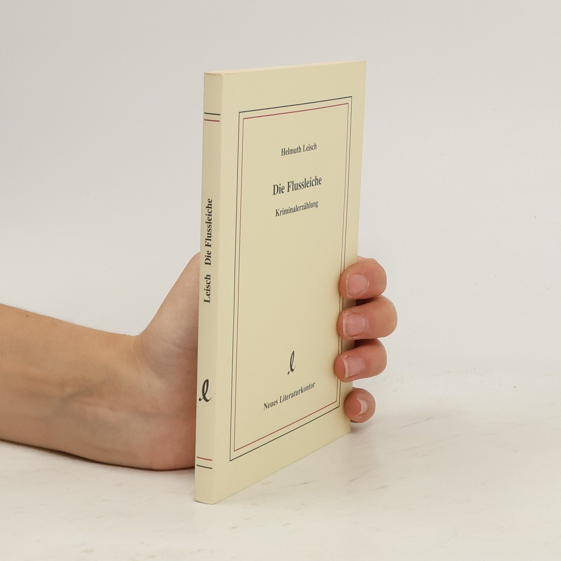Helmuth Leisch Die Flussleiche