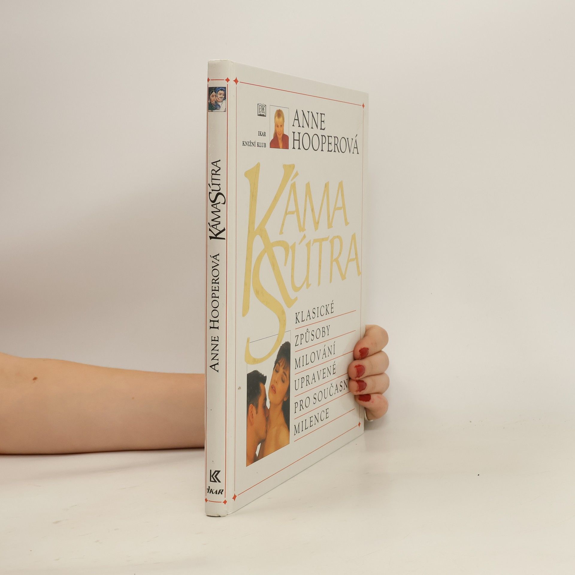Anne Hooper KámaSútra. Klasické způsoby milování upravené pro současné milence