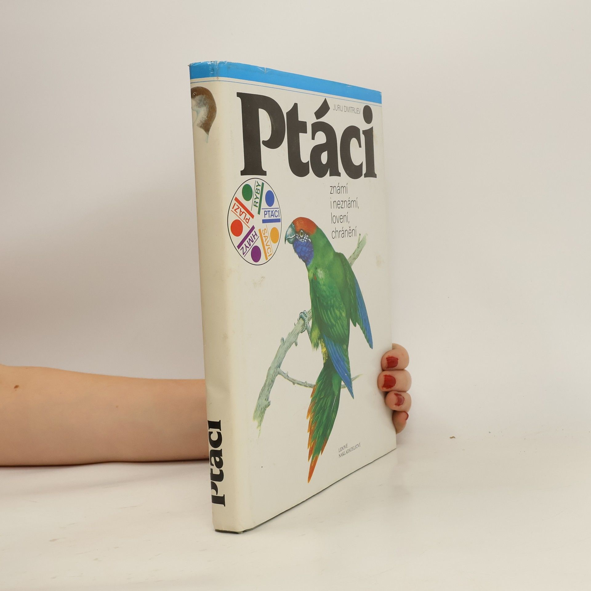 Ptáci známí i neznámí, lovení, chránění