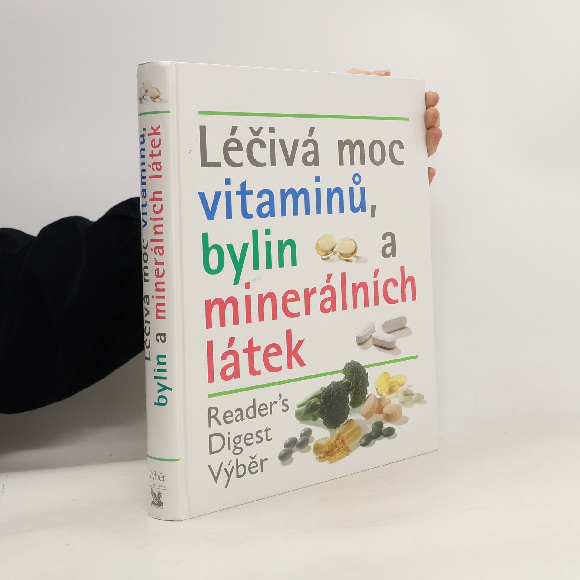 Kolektiv autorů Léčivá moc vitaminů, bylin a minerálních látek