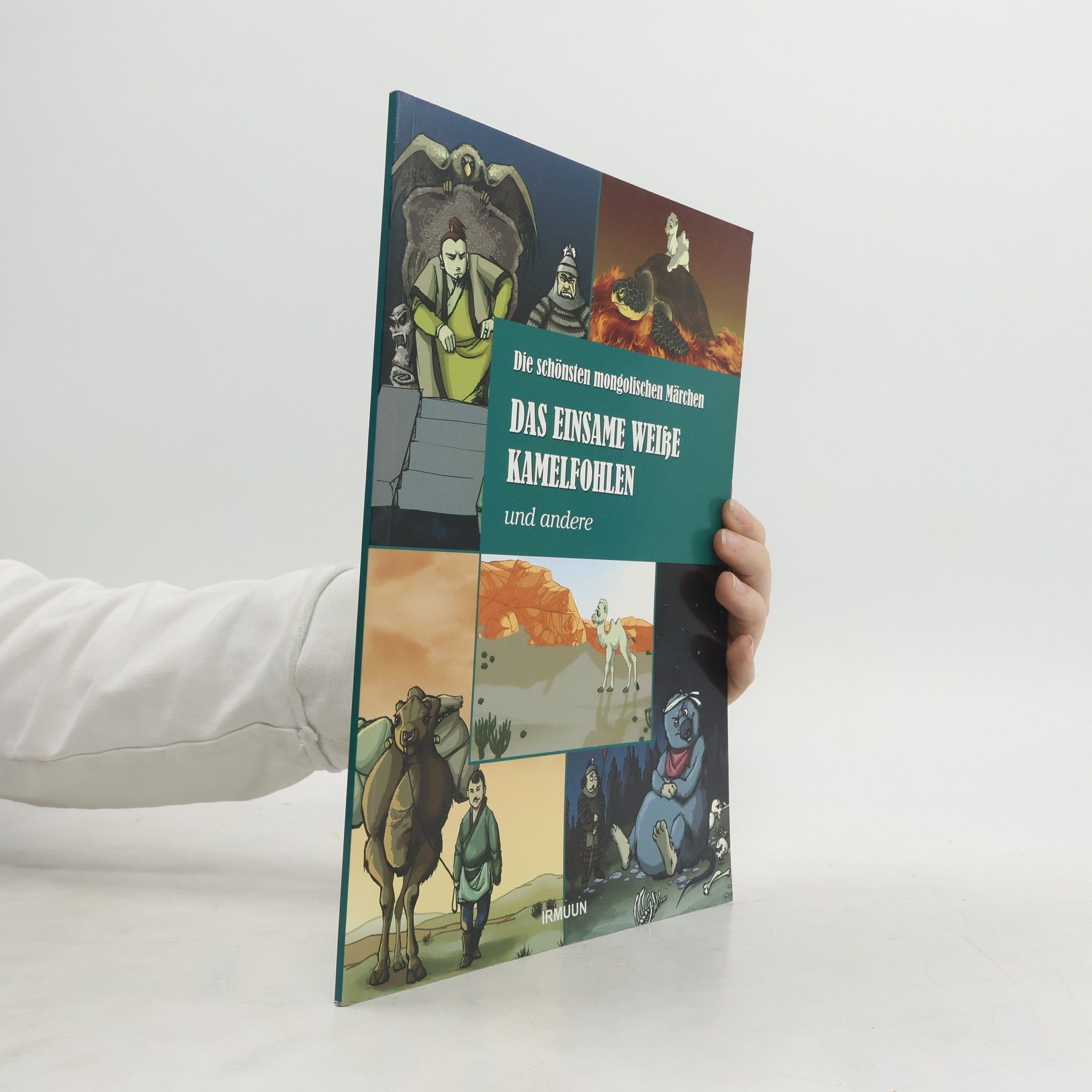 Autorenkollektiv Das einsame Weisse Kamelfohlen und andere