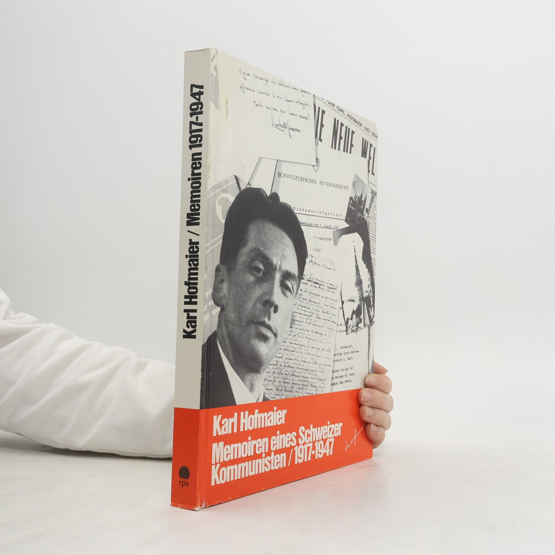 Karl Hofmaier Memoiren eines Schweizer Kommunisten 1917 - 1947