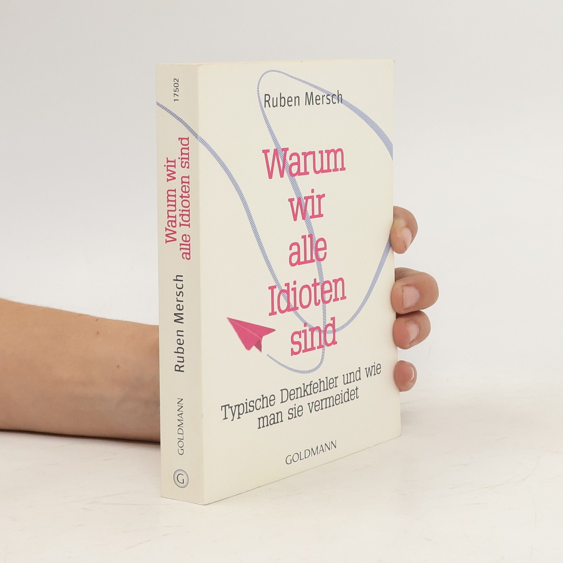 Ruben Mersch Warum wir alle Idioten sind