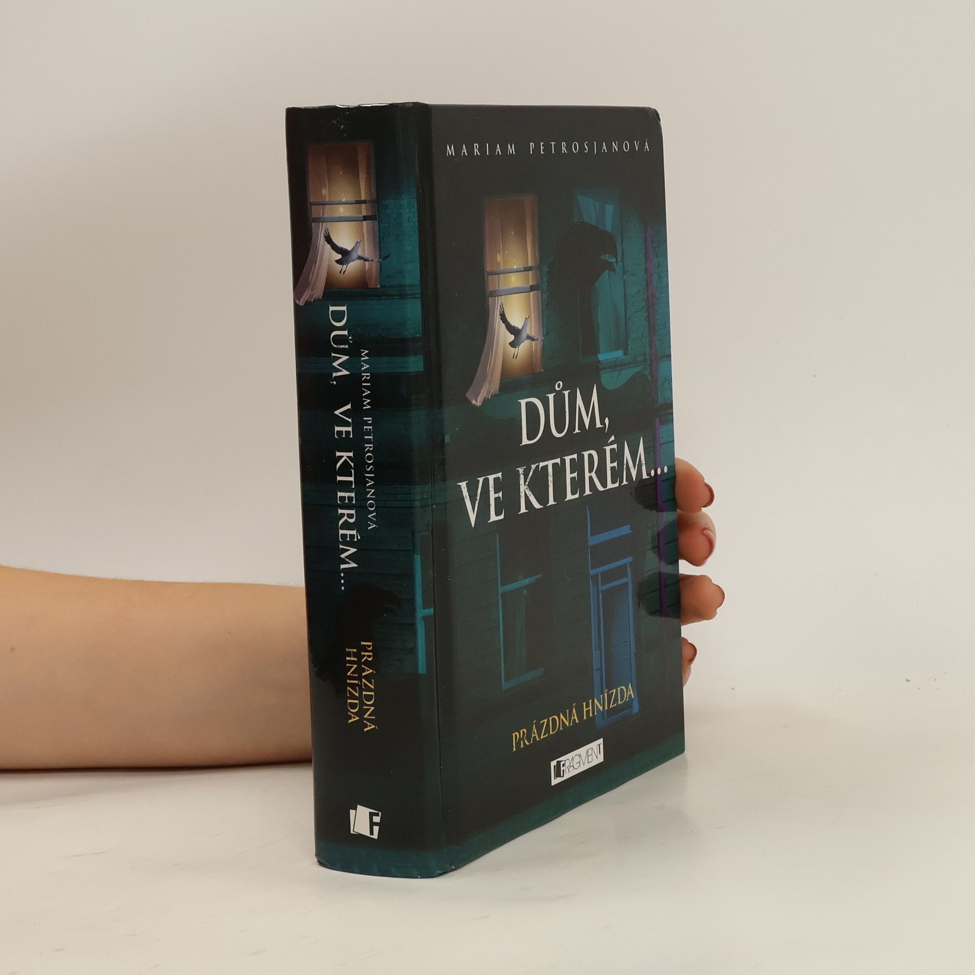 Mariam Petrosjanová Dům, ve kterém.... Kniha třetí. Prázdná hnízda