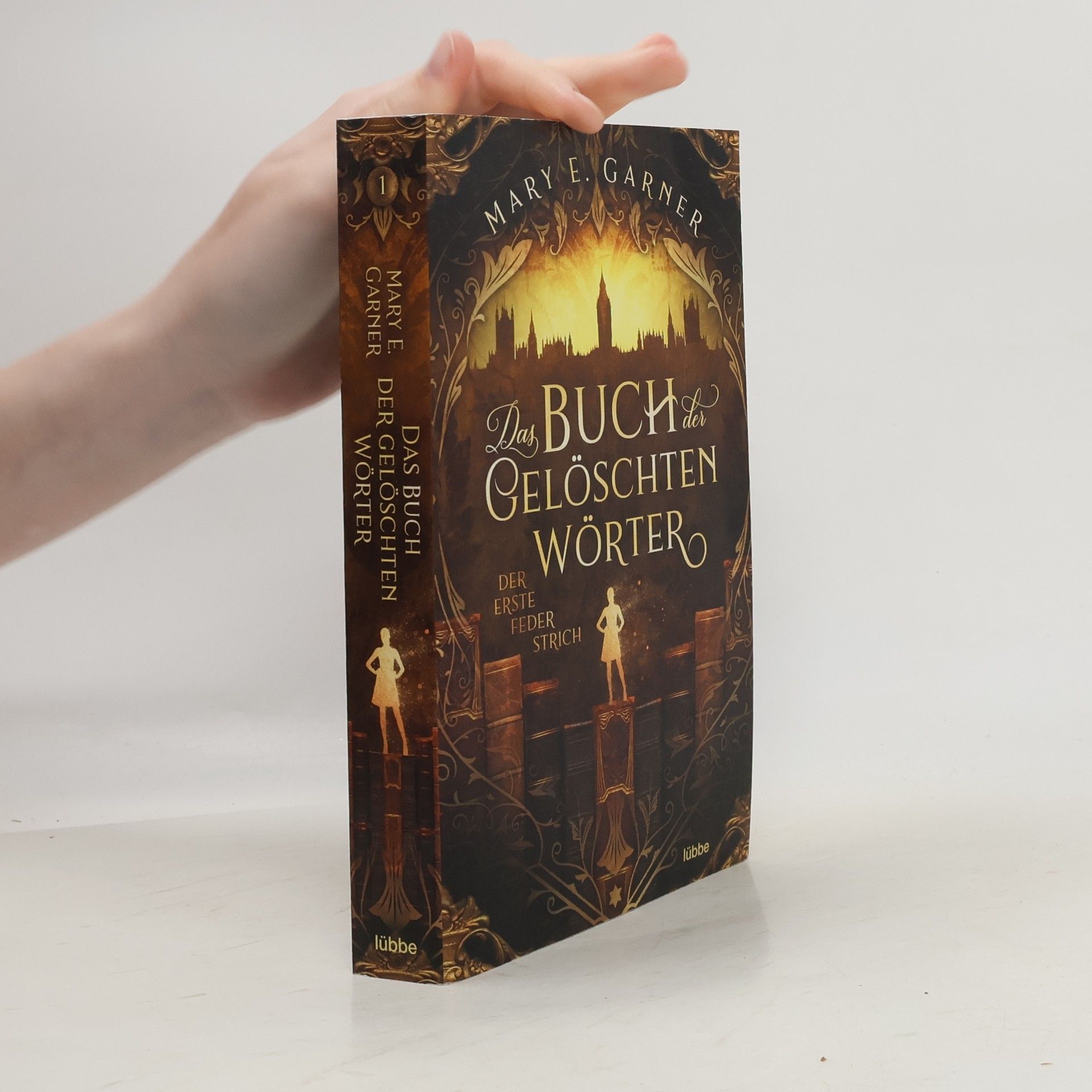 Mary E. Garner Das Buch der Geloschten Worter: Der Erste Feder Strich