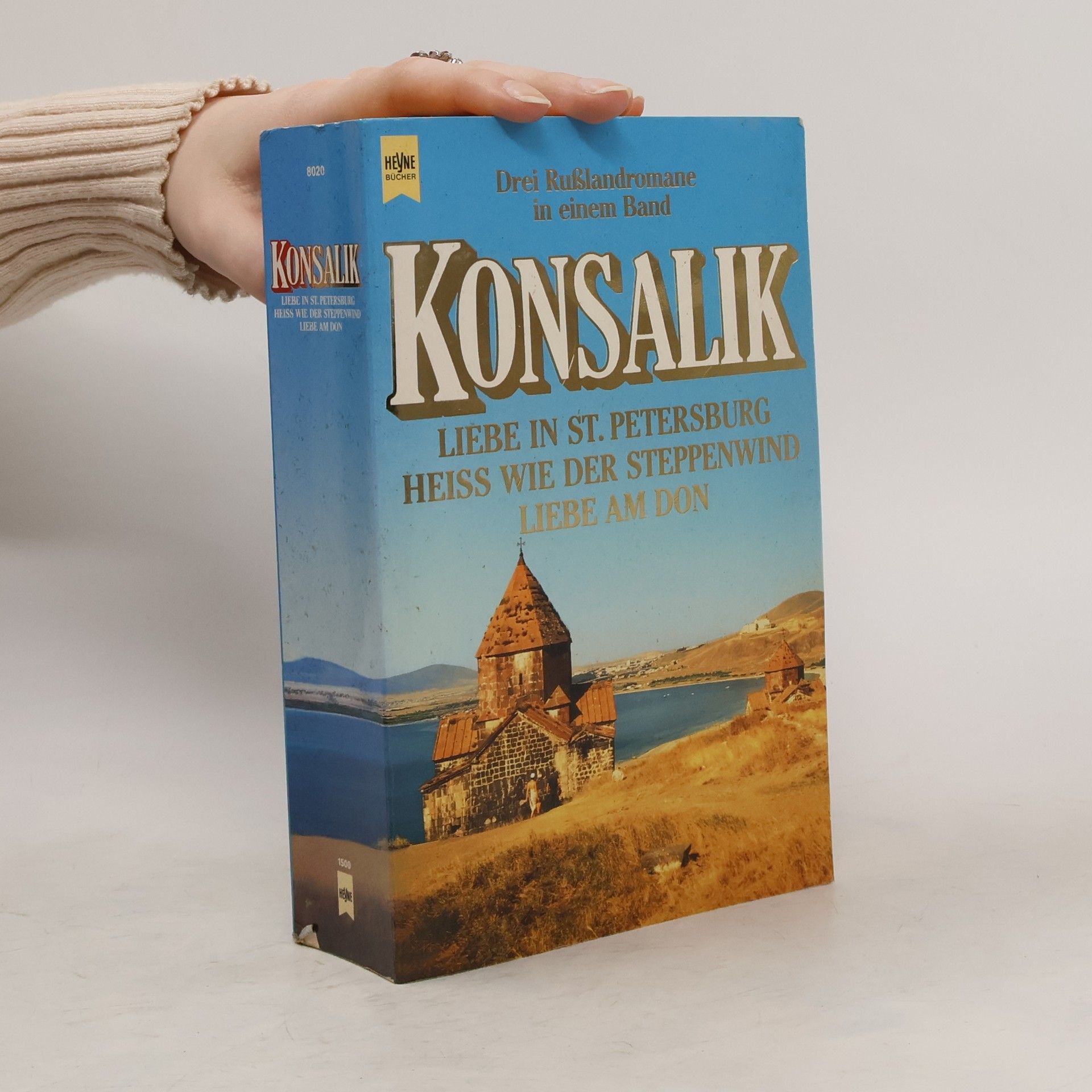 Heinz G. Konsalik Liebe in St. Petersburg. Heiss wie der Steppenwind . Liebe am Don