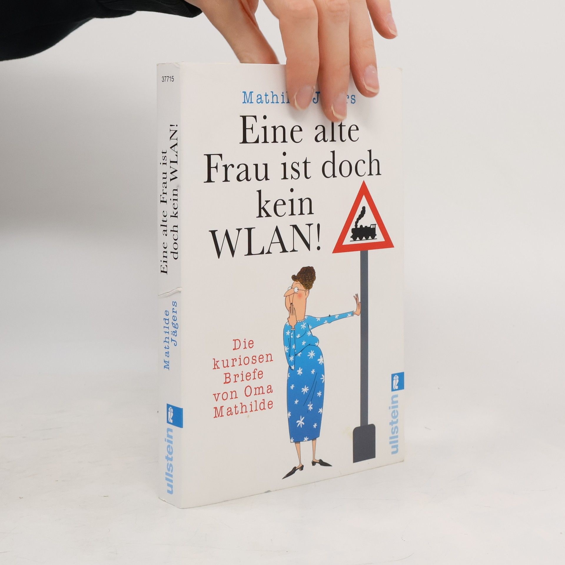 Mathilde Jägers Eine alte Frau ist doch kein WLAN!