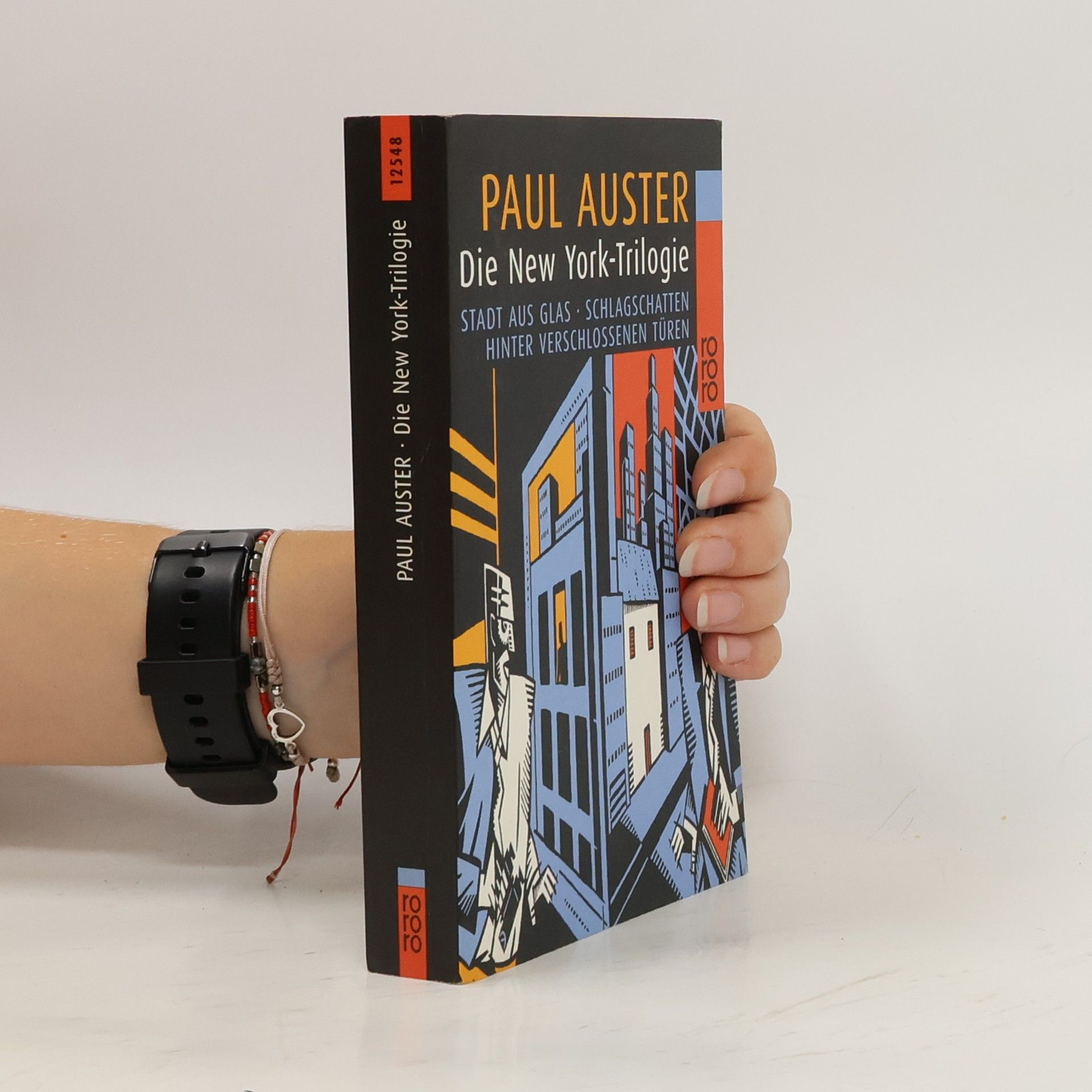 Paul Auster Die New York-Trilogie: Stadt aus Glas. Schlagschatten. Hinter verschlossenen Türen