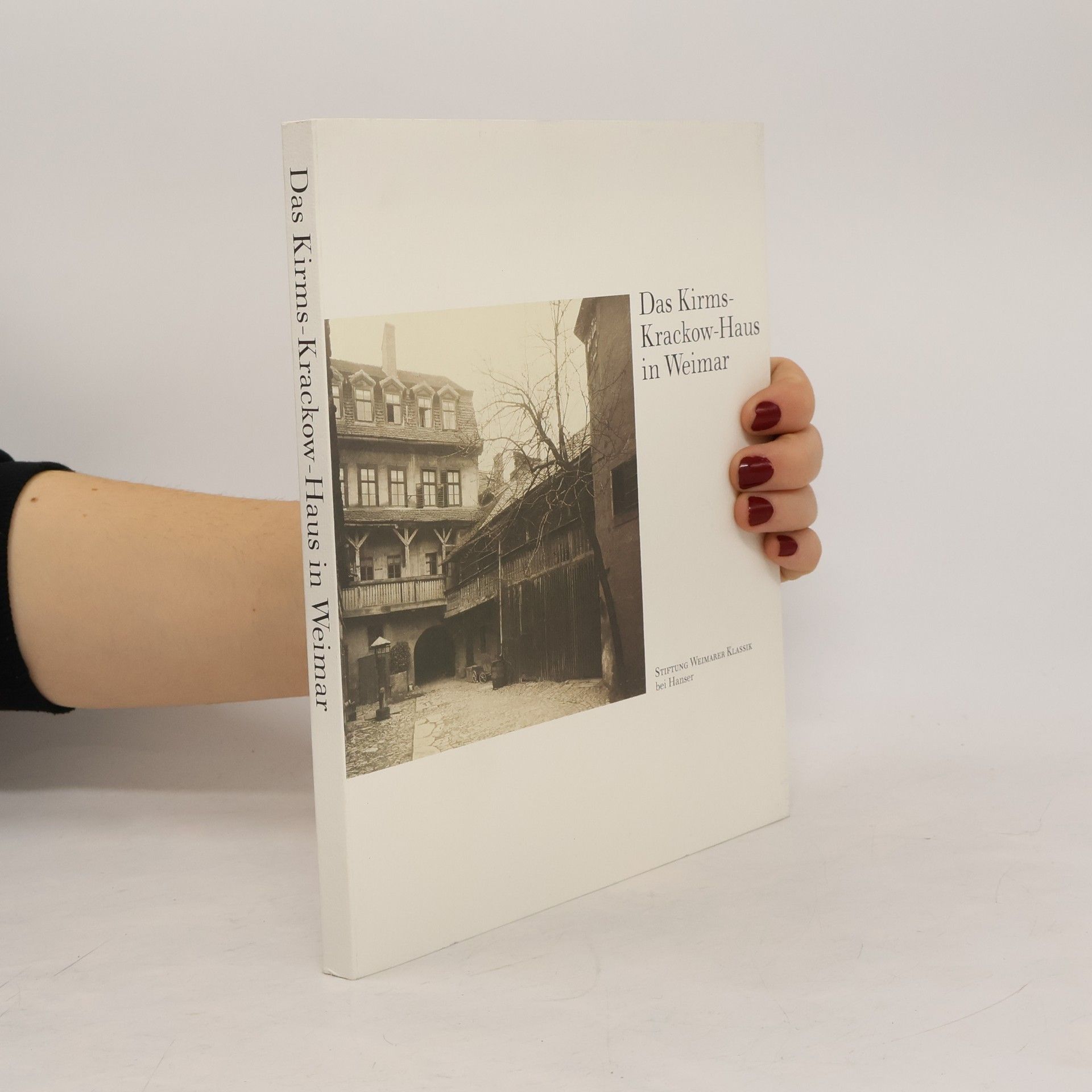 Ulrike Müller-Harang Das Kirms-Krackow-Haus in Weimar