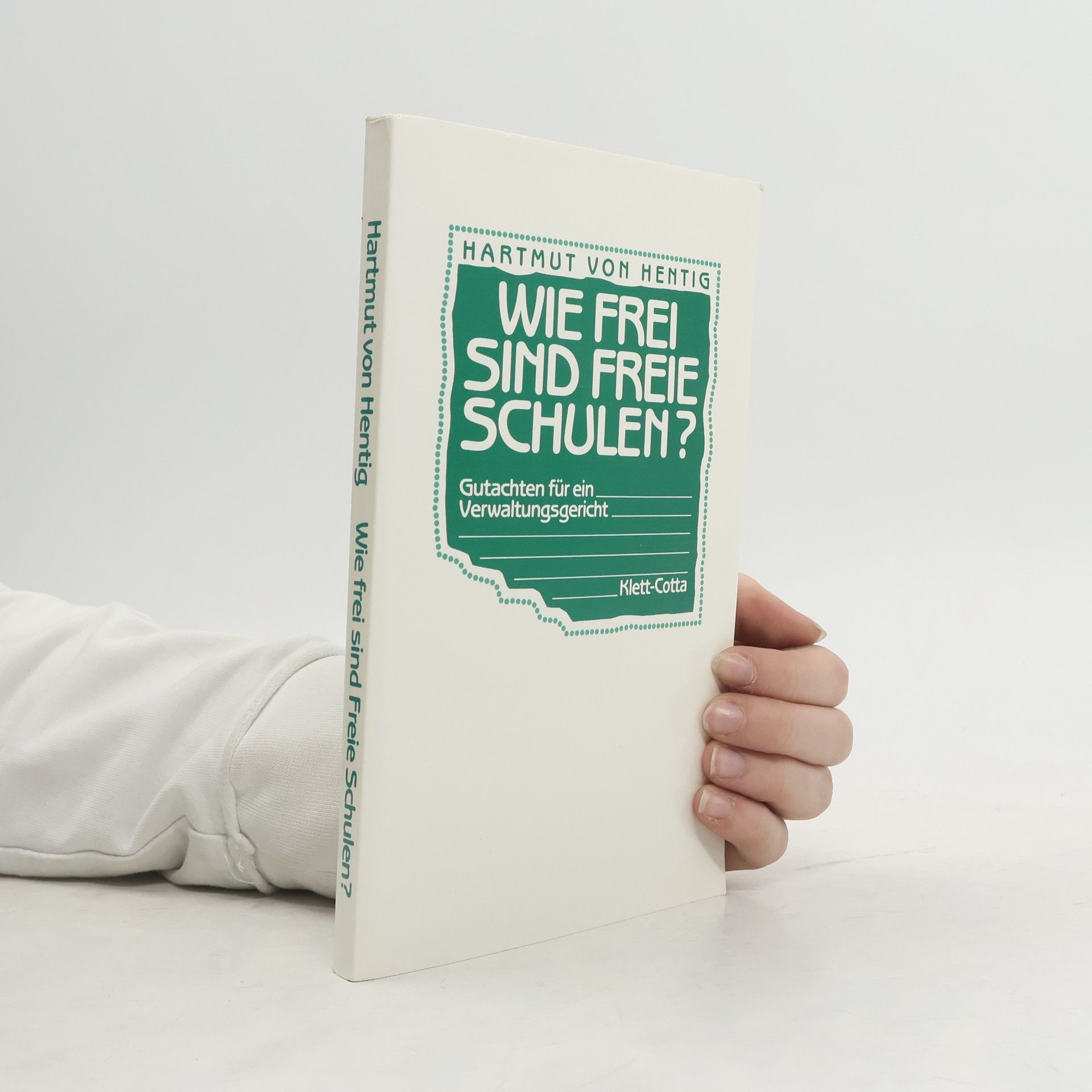 Hartmut Hentig Wie frei sind Freie Schulen?