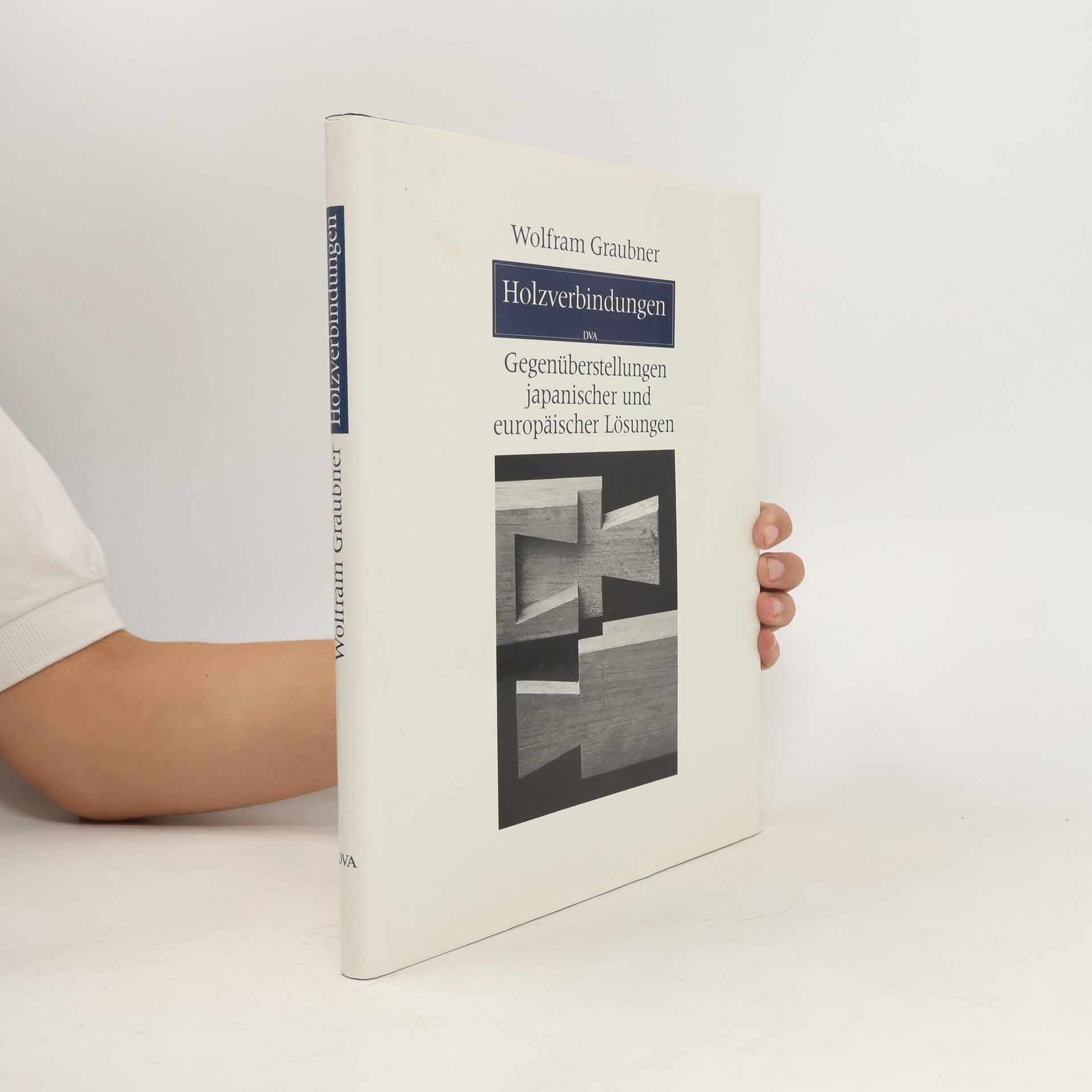 Wolfram Graubner Holzverbindungen