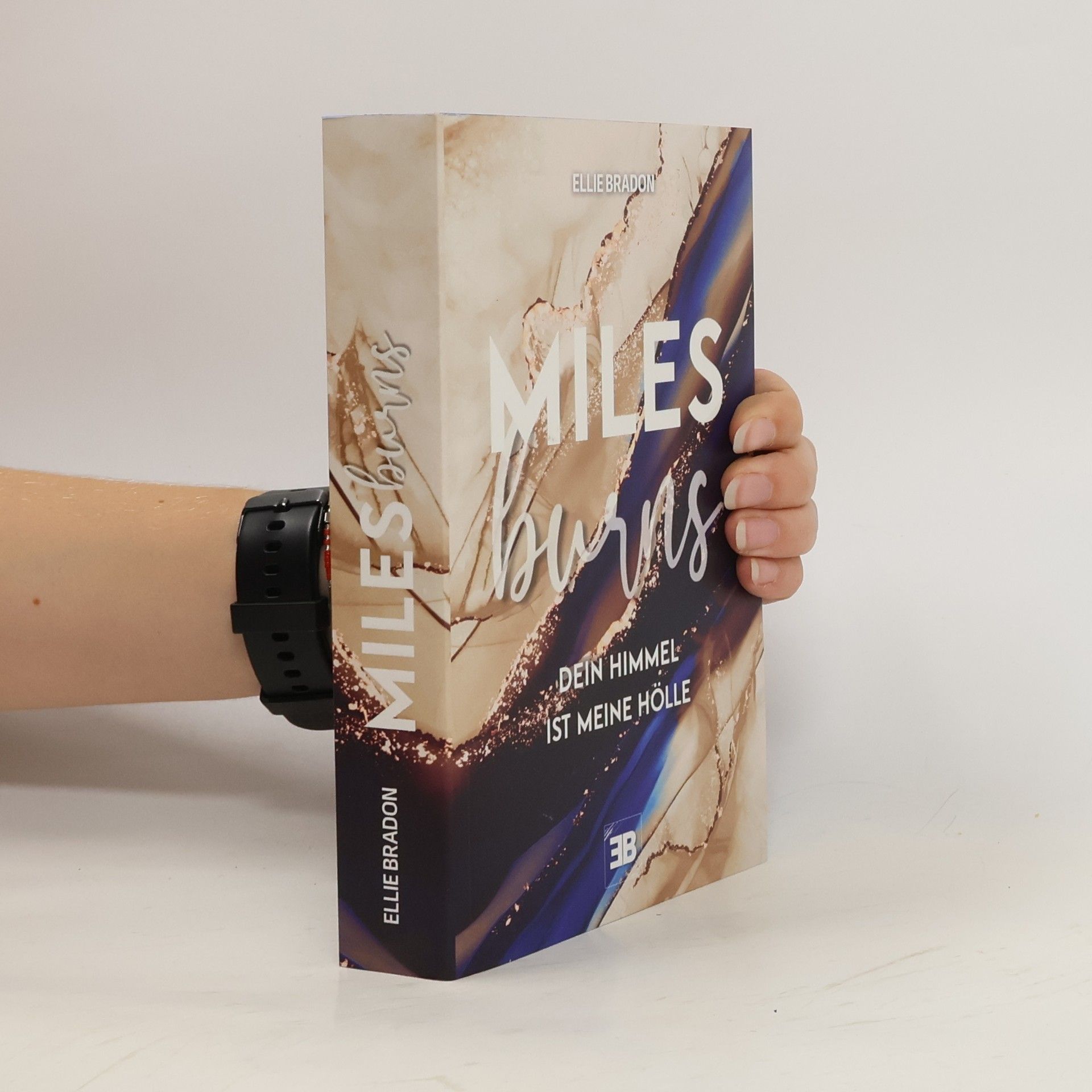 Ellie Bradon Miles Burns. Dein Himmel ist meine Hölle