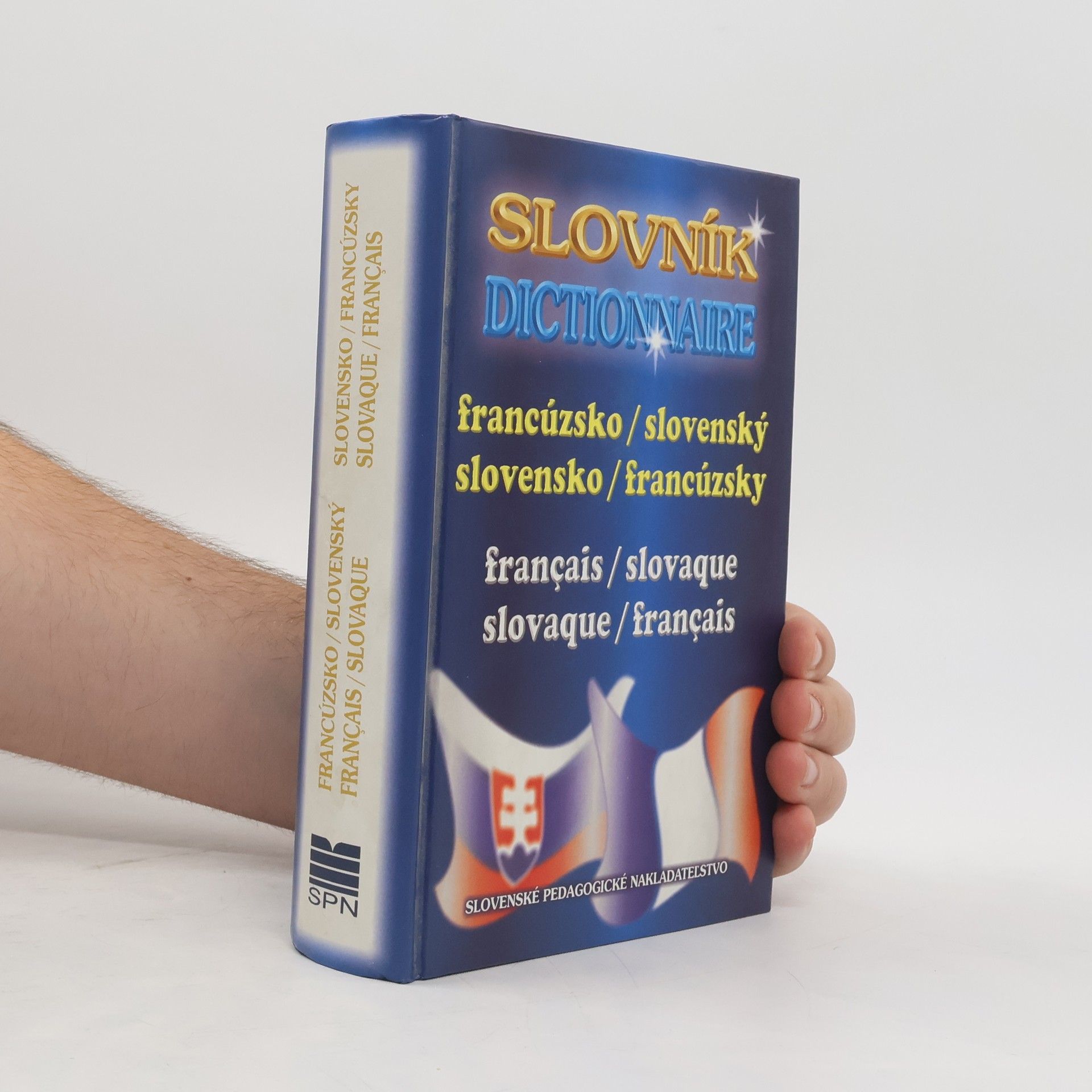 Hana Mináriková Slovník francúzsko/slovenský, slovensko/francúzský. Dictionnaire français/slovaque, slovaque/français