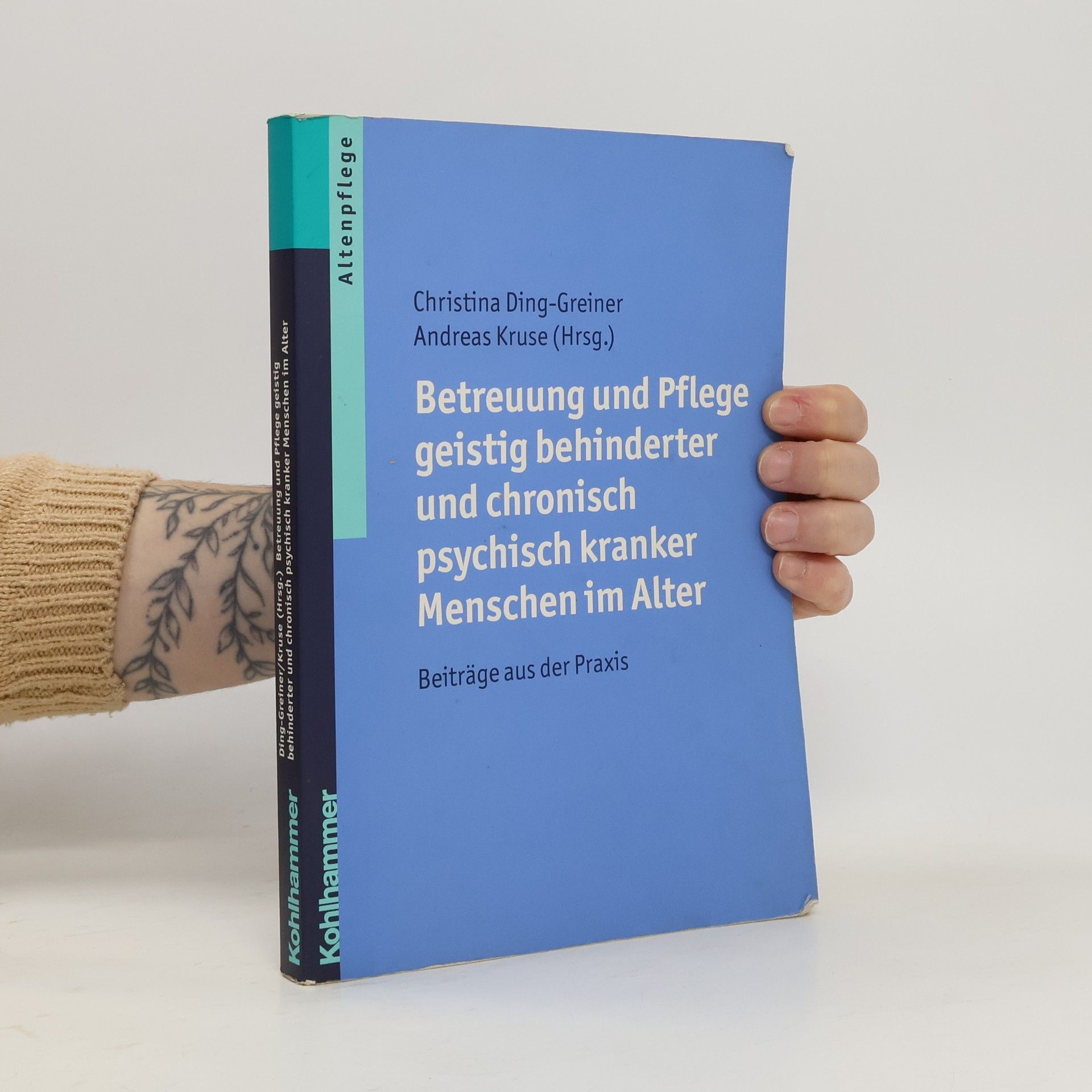 Christina Ding-Greiner Betreuung und Pflege geistig behinderter und chronisch psychisch kranker Menschen im Alter