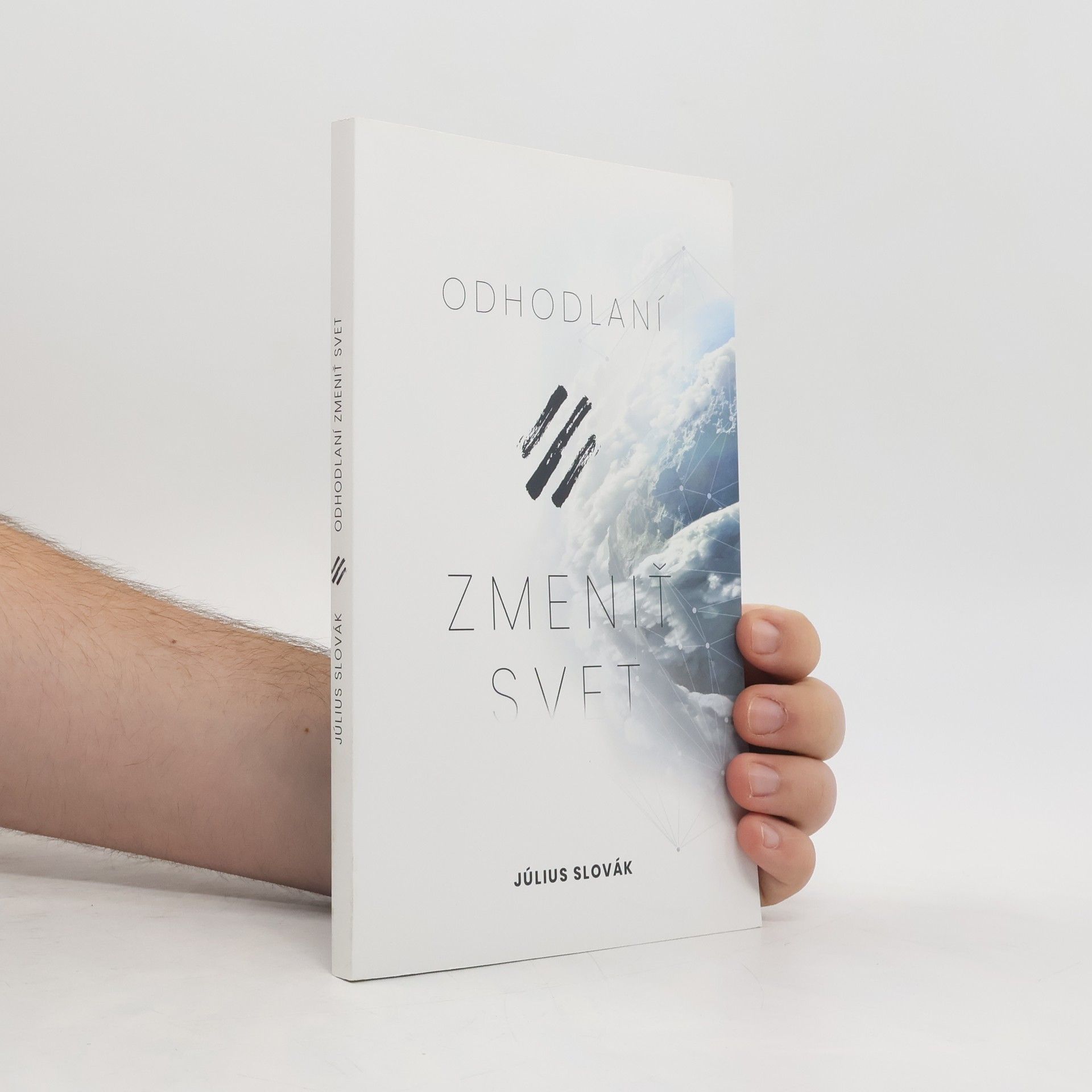 Julius Slovák Odhodlaní zmenit svet