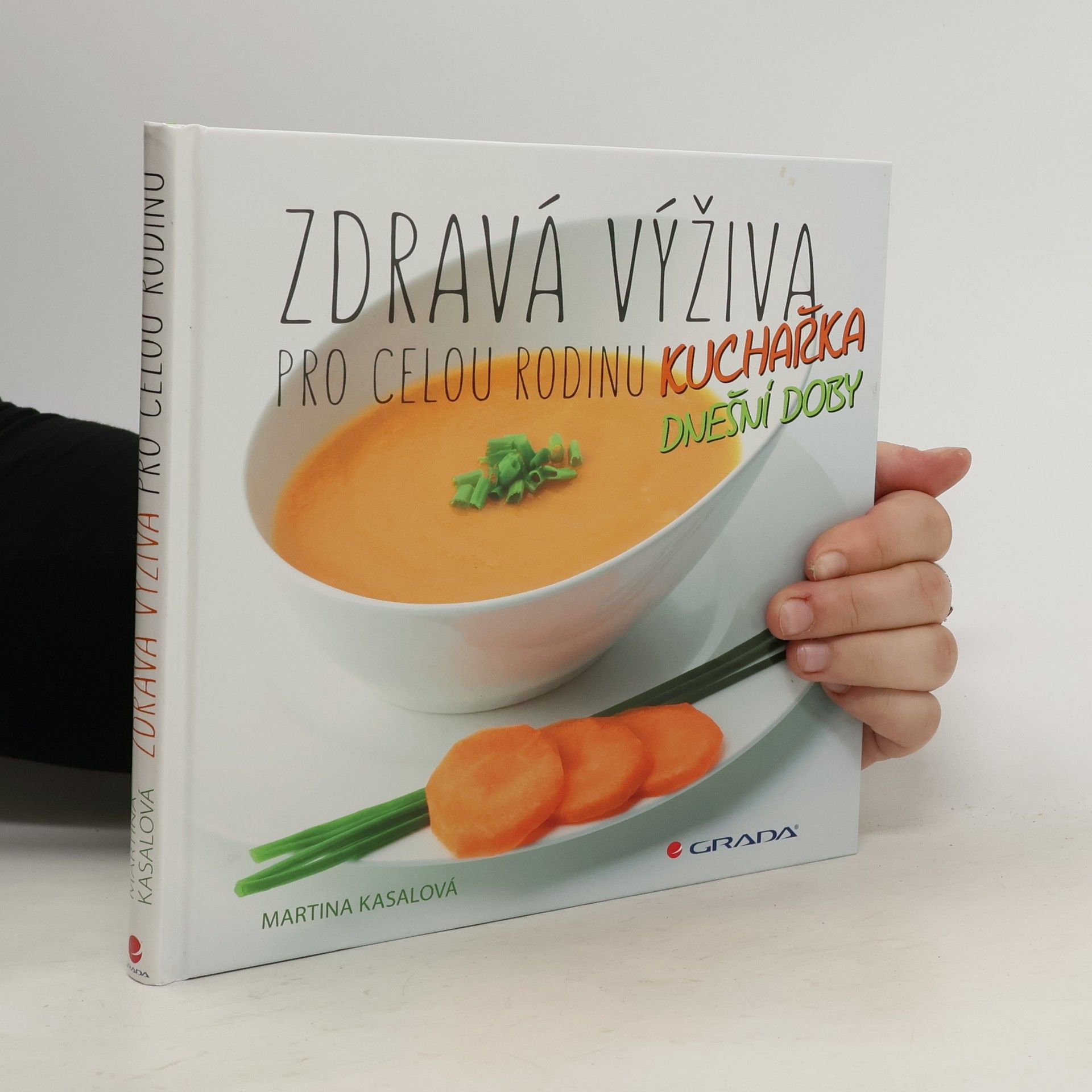 Zdravá výživa pro celou rodinu : kuchařka dnešní doby