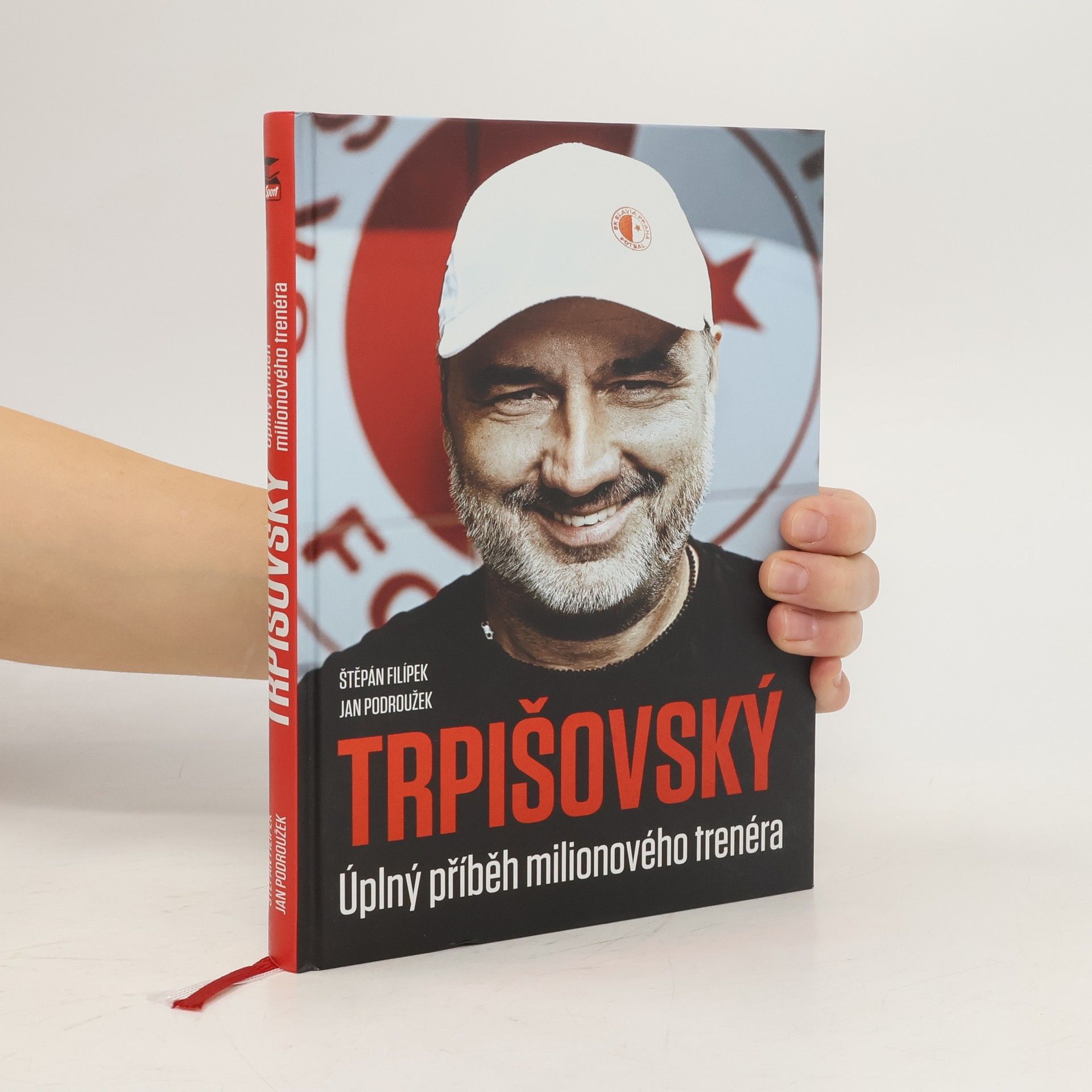 Štěpán Filípek Trpišovský : úplný příběh milionového trenéra