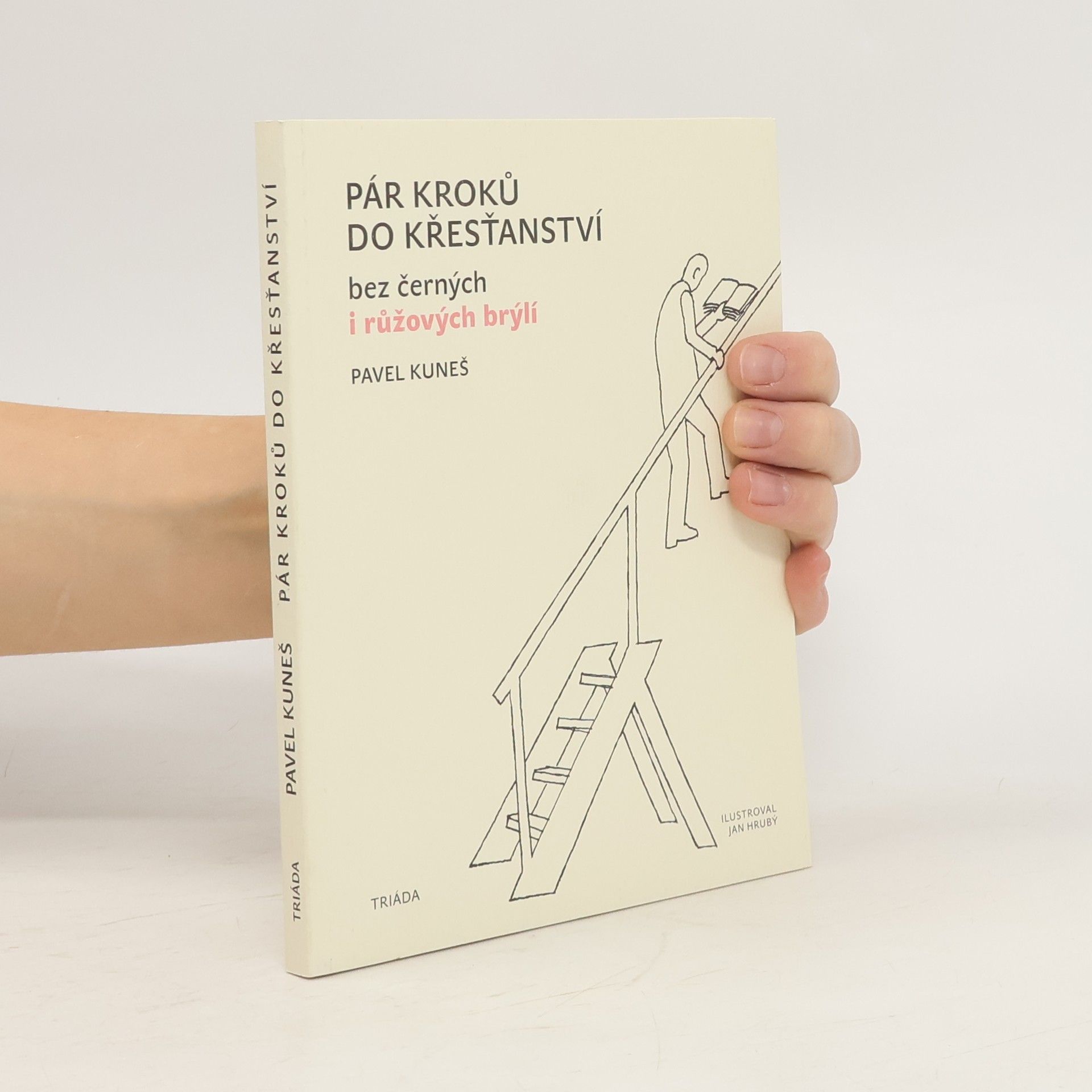 Pár kroků do křesťanství: bez černých i růžových brýlí