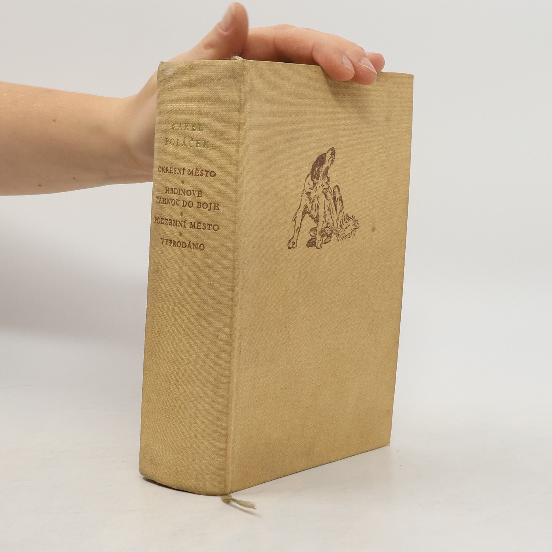 Karel Poláček Okresní město. Hrdinové táhnou do boje. Podzemní město. Vyprodáno.