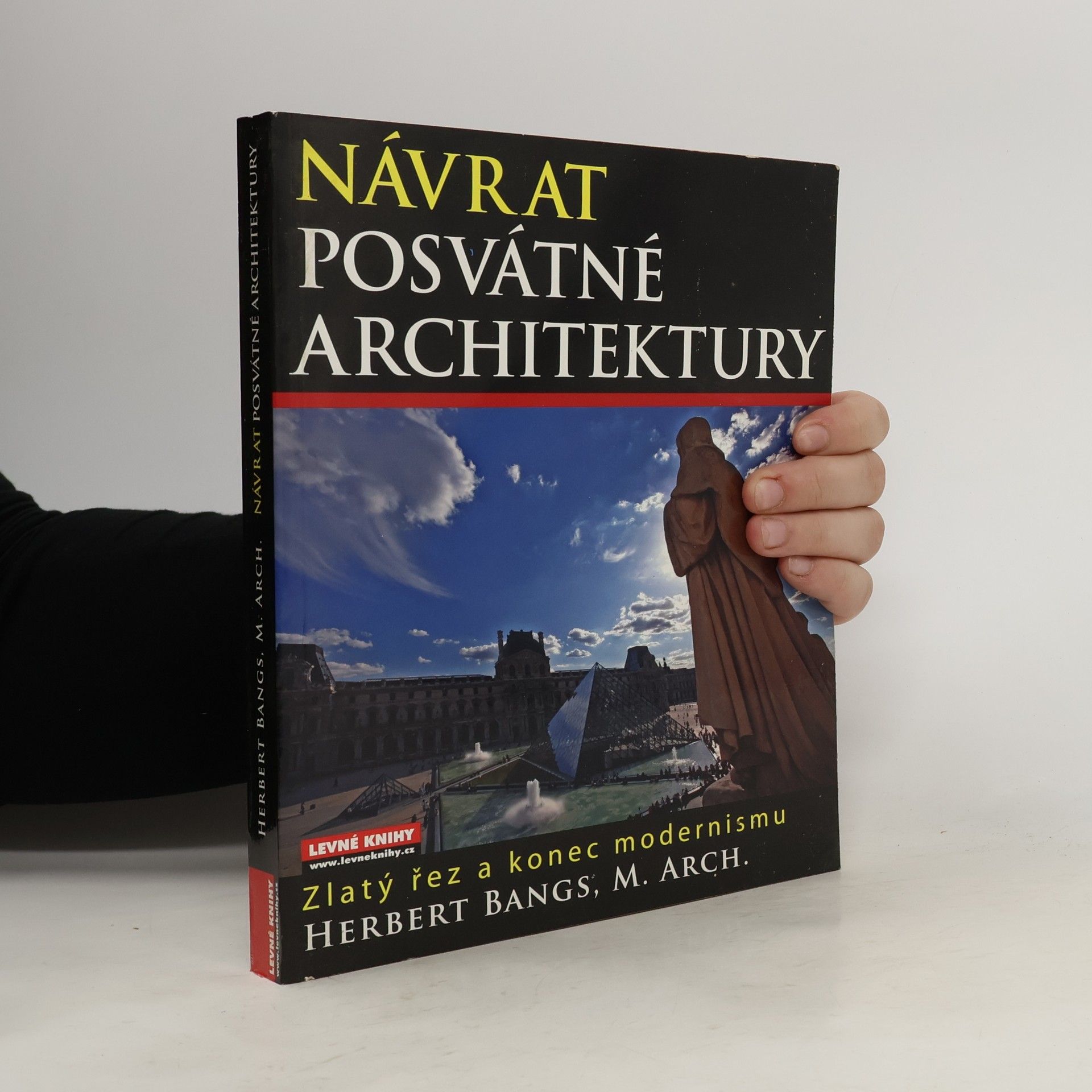 Herbert Bangs Návrat posvátné architektury: Zlatý řez a konec modernismu