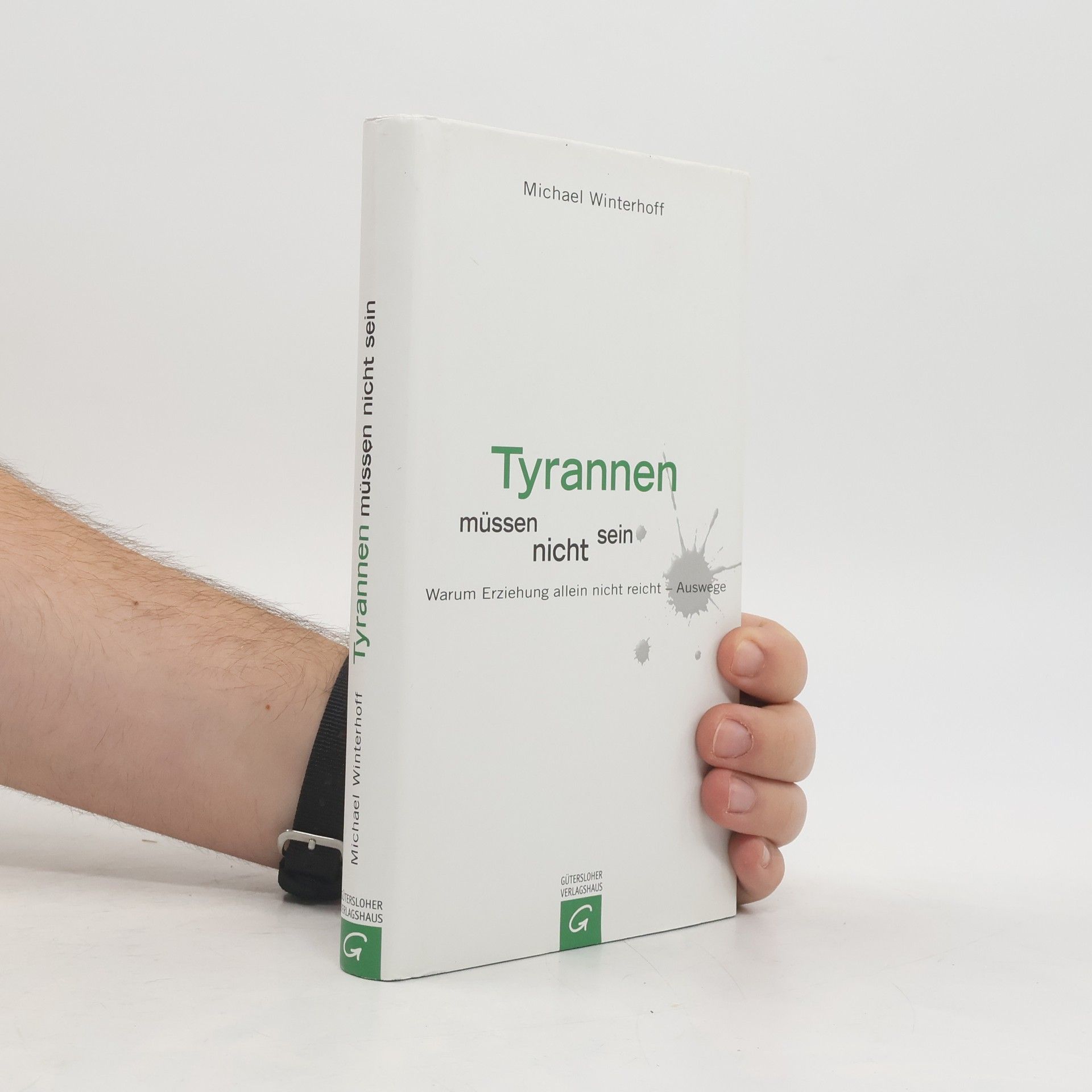 Michael Winterhoff Tyrannen müssen nicht sein. Warum Erziehung allein nicht reicht - Auswege