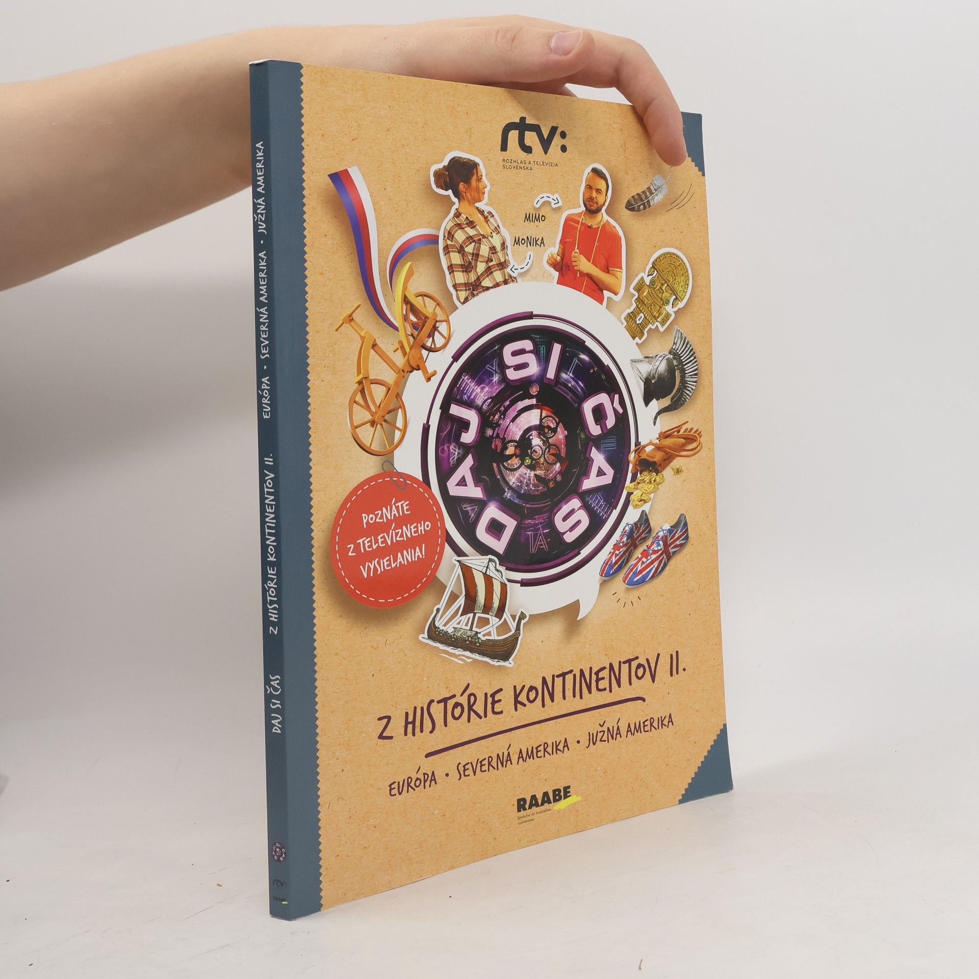 Roman Humaj Jana Bohunická Daj si čas IV.- Z histórie kontinentov II. (Európa, Severná Amerika, Južná Amerika )