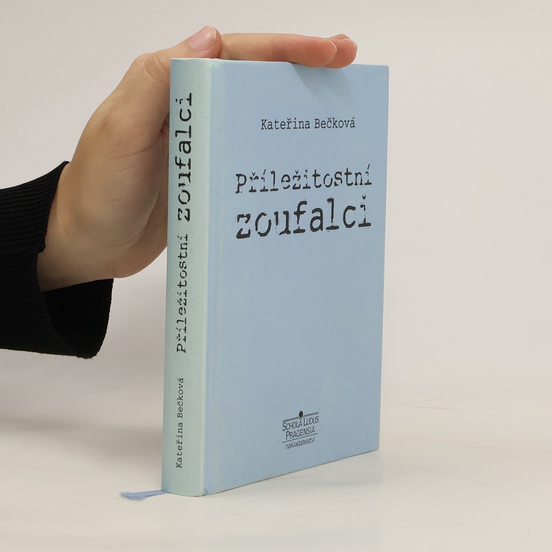 Kateřina Bečková Příležitostní zoufalci