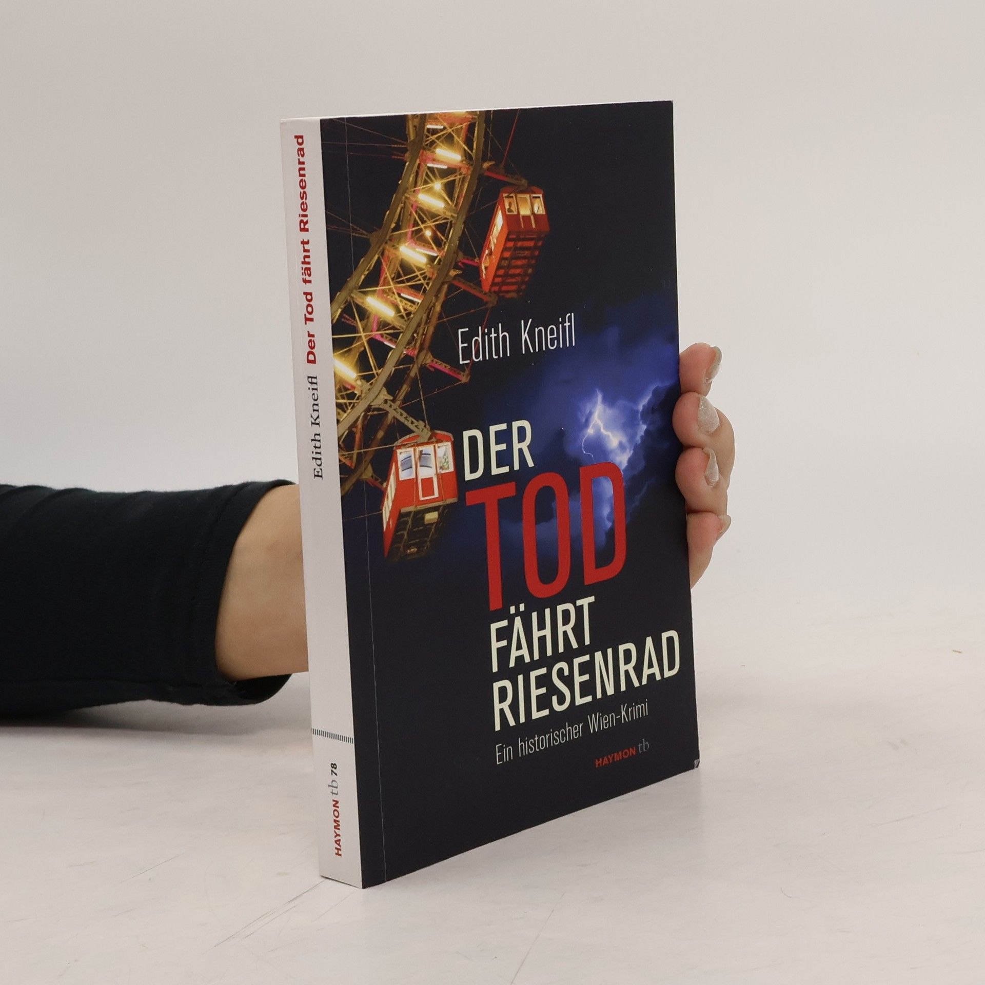 Edith Kneifl Der Tod fährt Riesenrad : ein historischer Wien-Krimi
