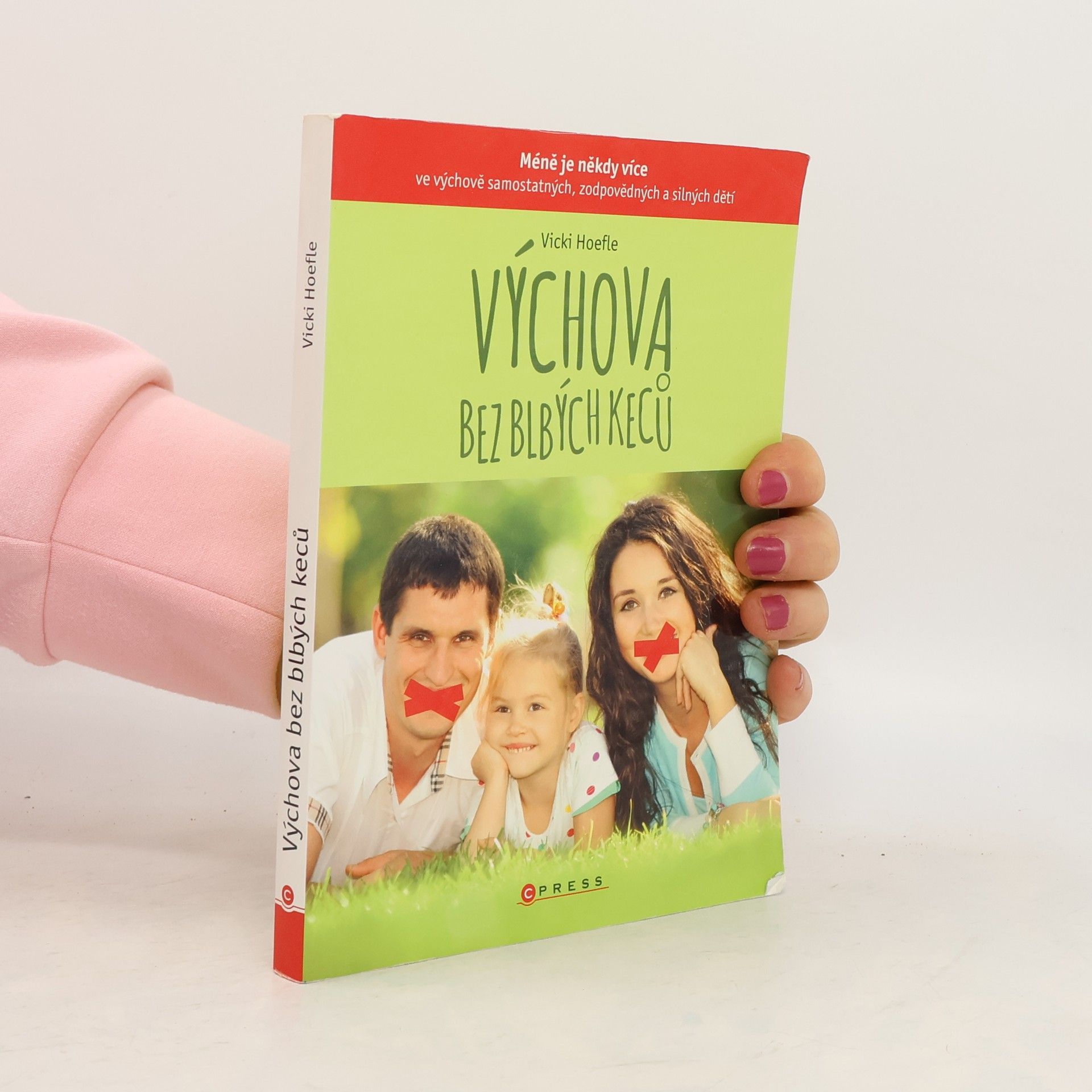 Vicki Hoefle Výchova bez blbých keců