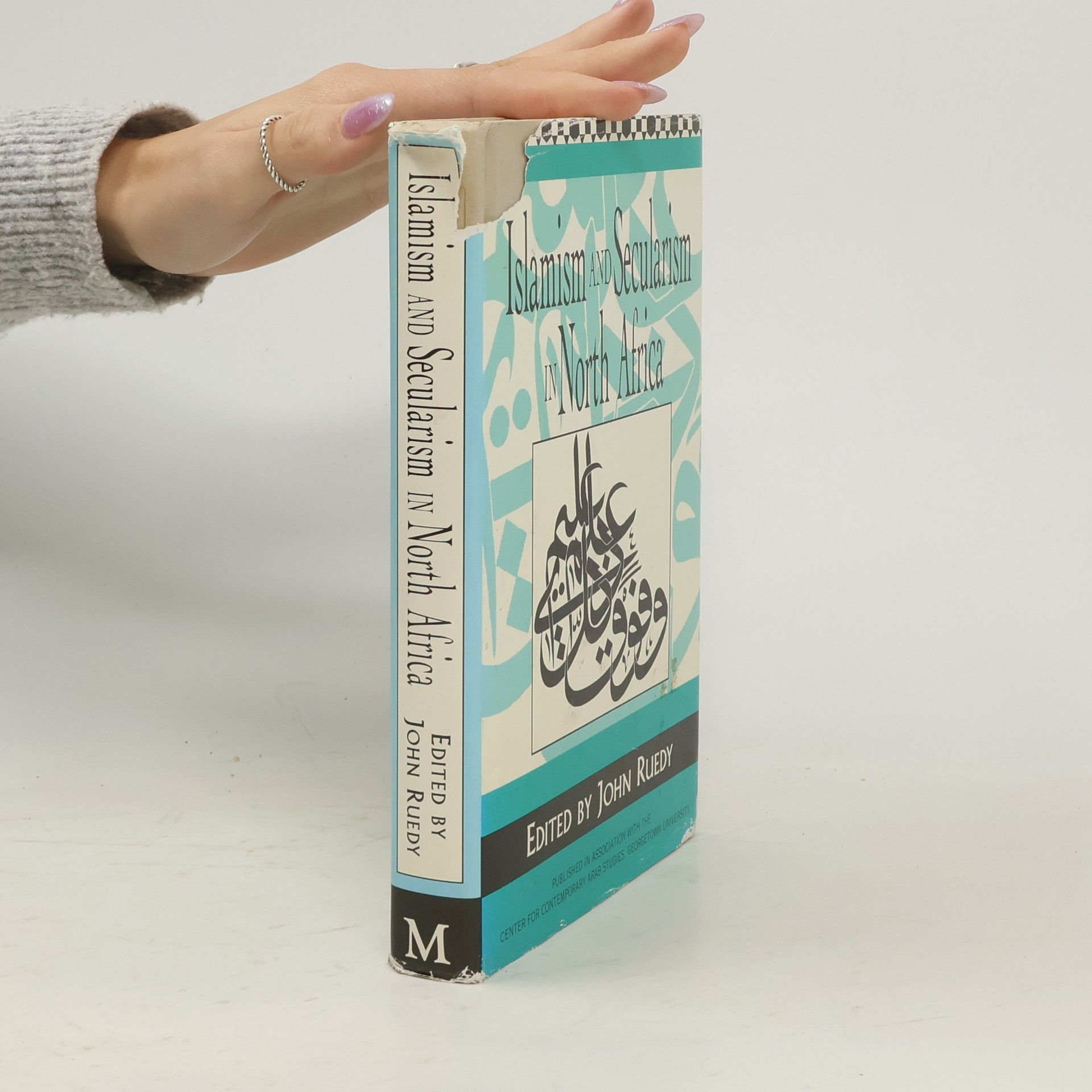 John Ruedy Islamism and Secularism in North Africa