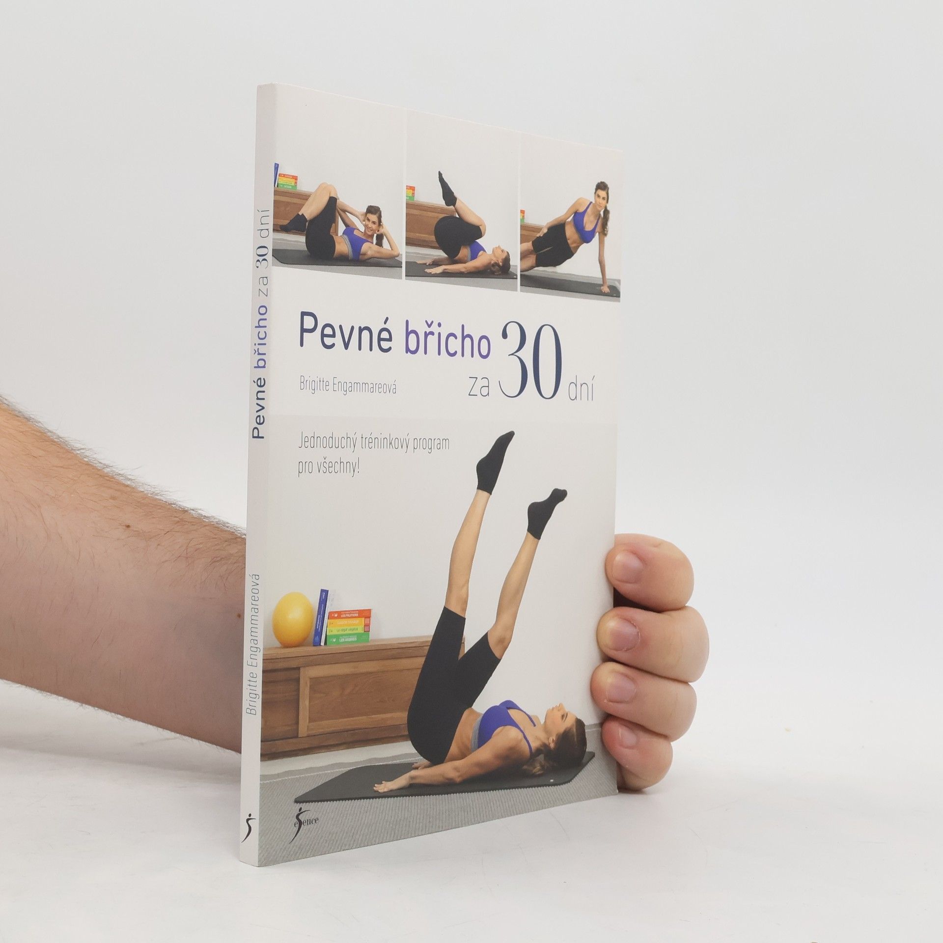Brigitte Engammare Pevné břicho za 30 dní. Jednoduchý tréninkový program pro všechny!
