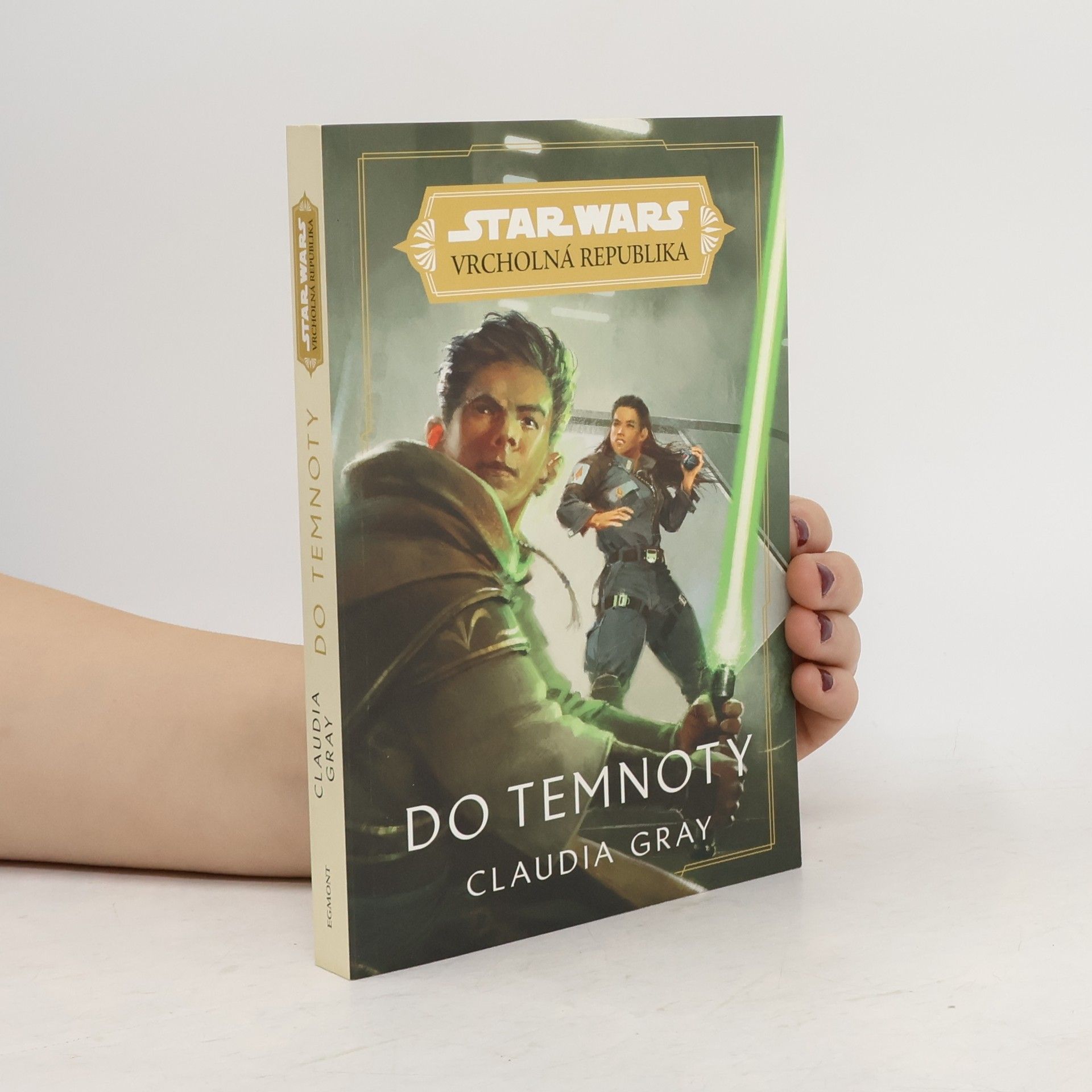 Claudia Gray Star Wars - vrcholná republika. Do temnoty