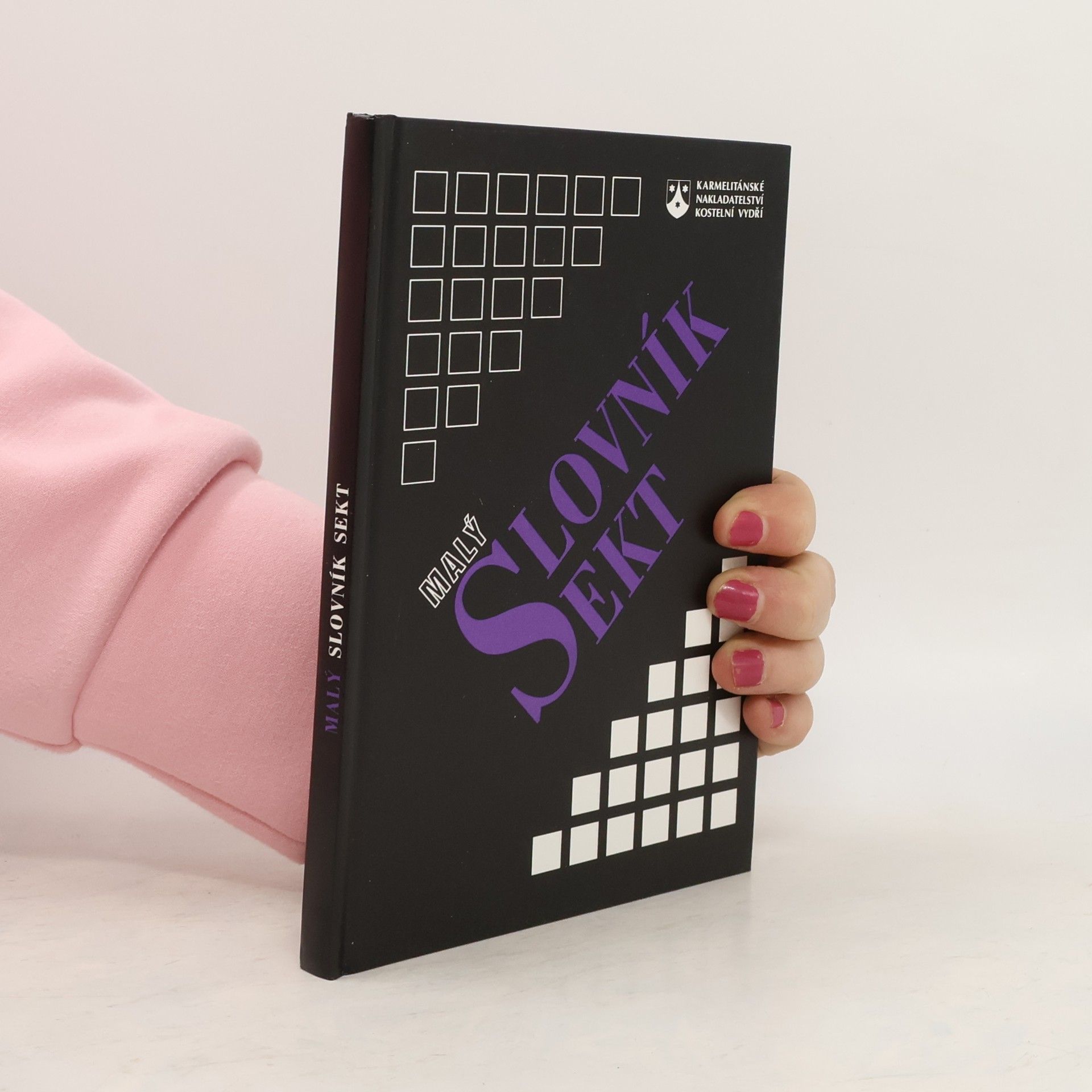 Aleš Opatrný Malý slovník sekt : sekty a nová náboženská hnutí v kontextu tradičních církví