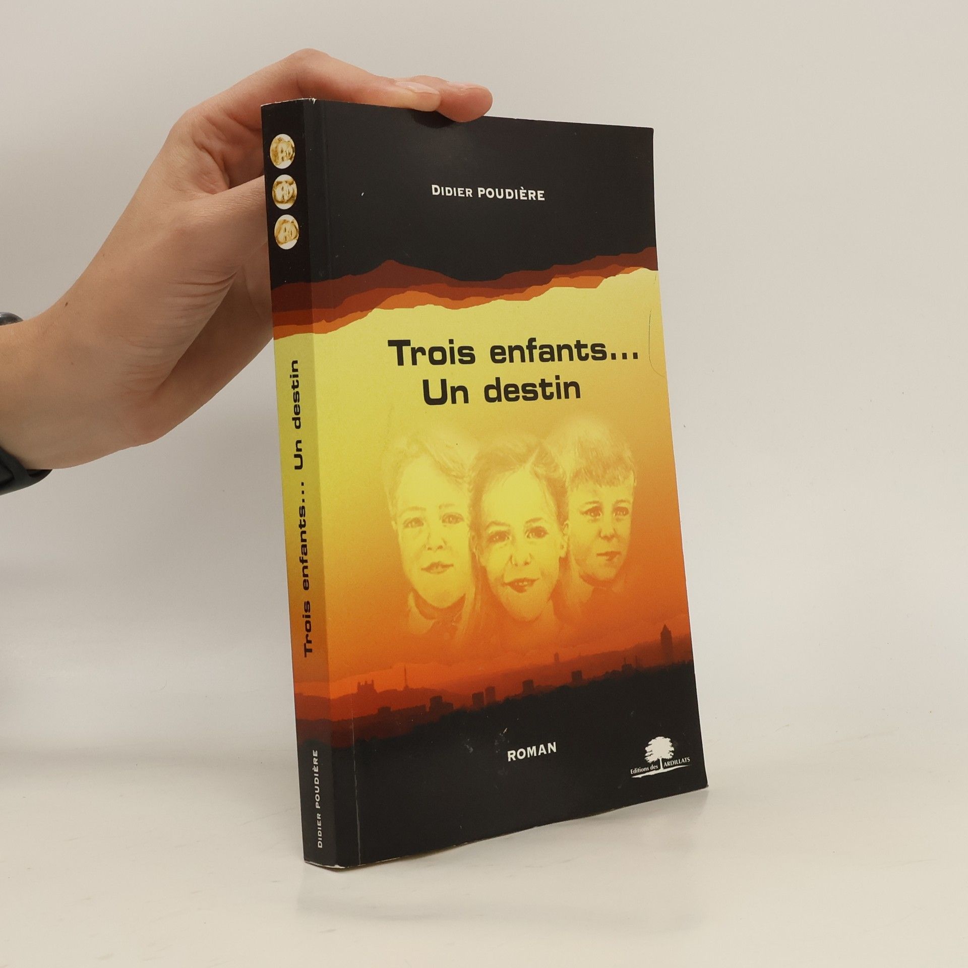 Didier Poudière Trois enfants... un destin