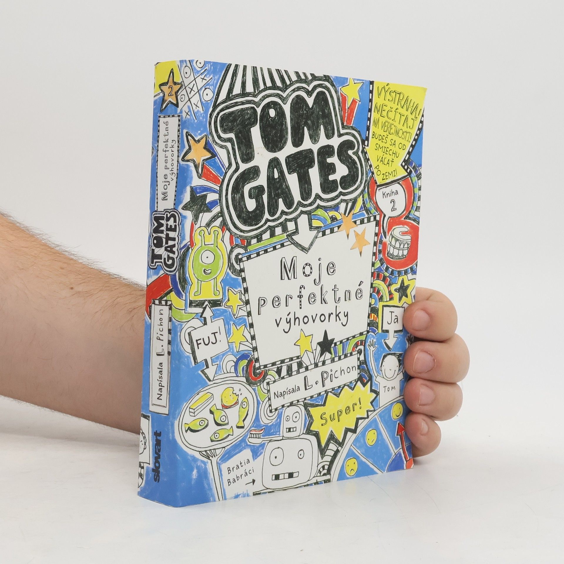 Liz Pichon Tom Gates. Moje perfektné výhovorky