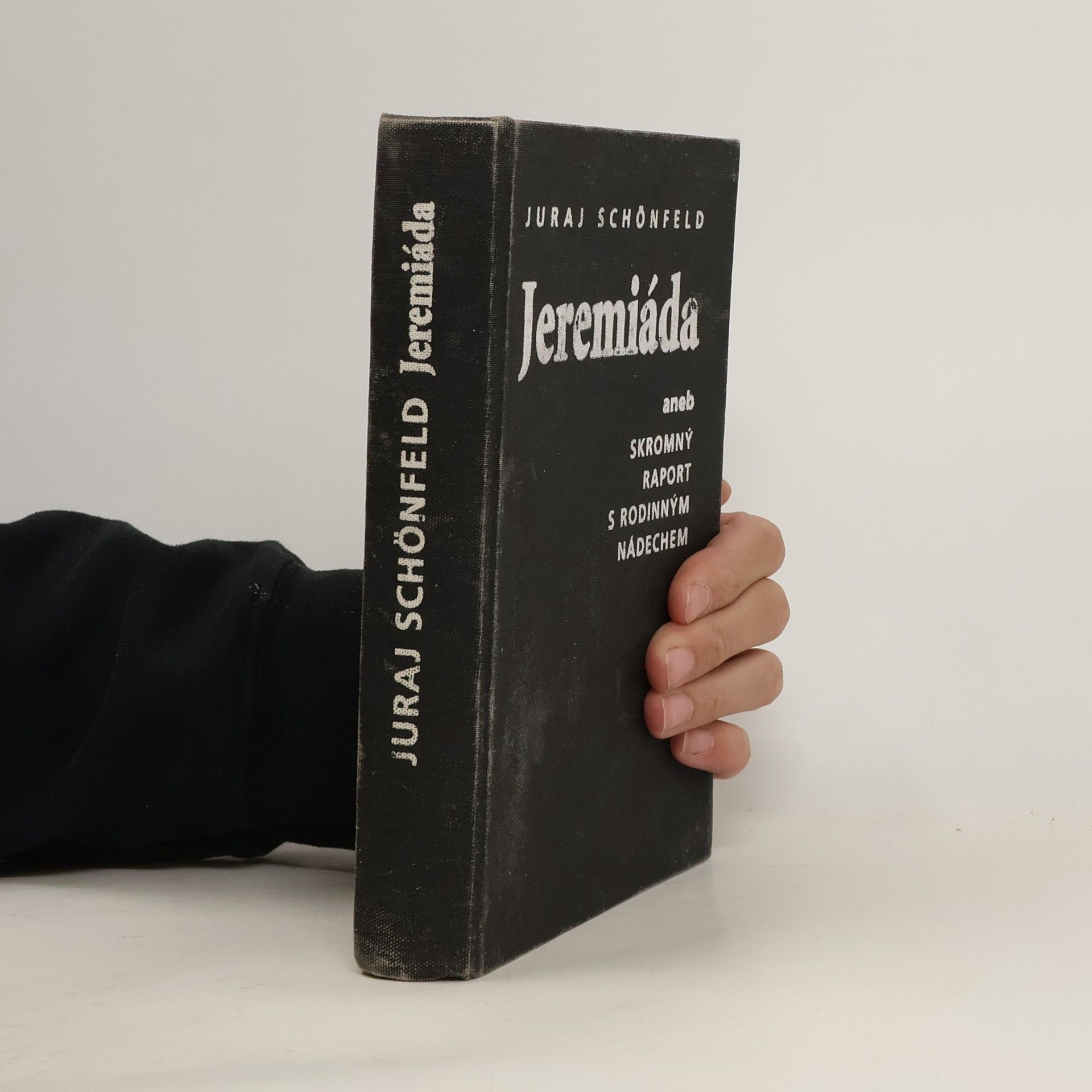 Juraj Schönfeld Jeremiáda aneb skromný raport s rodinným nádechem