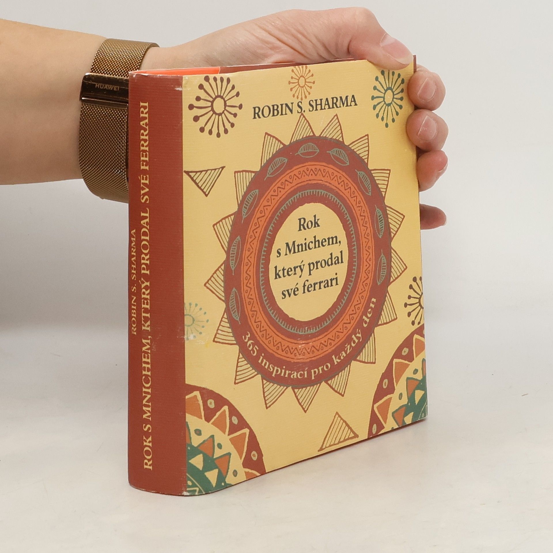 Robin Sharma Rok s mnichem, který prodal své ferrari. 365 inspirací pro každý den