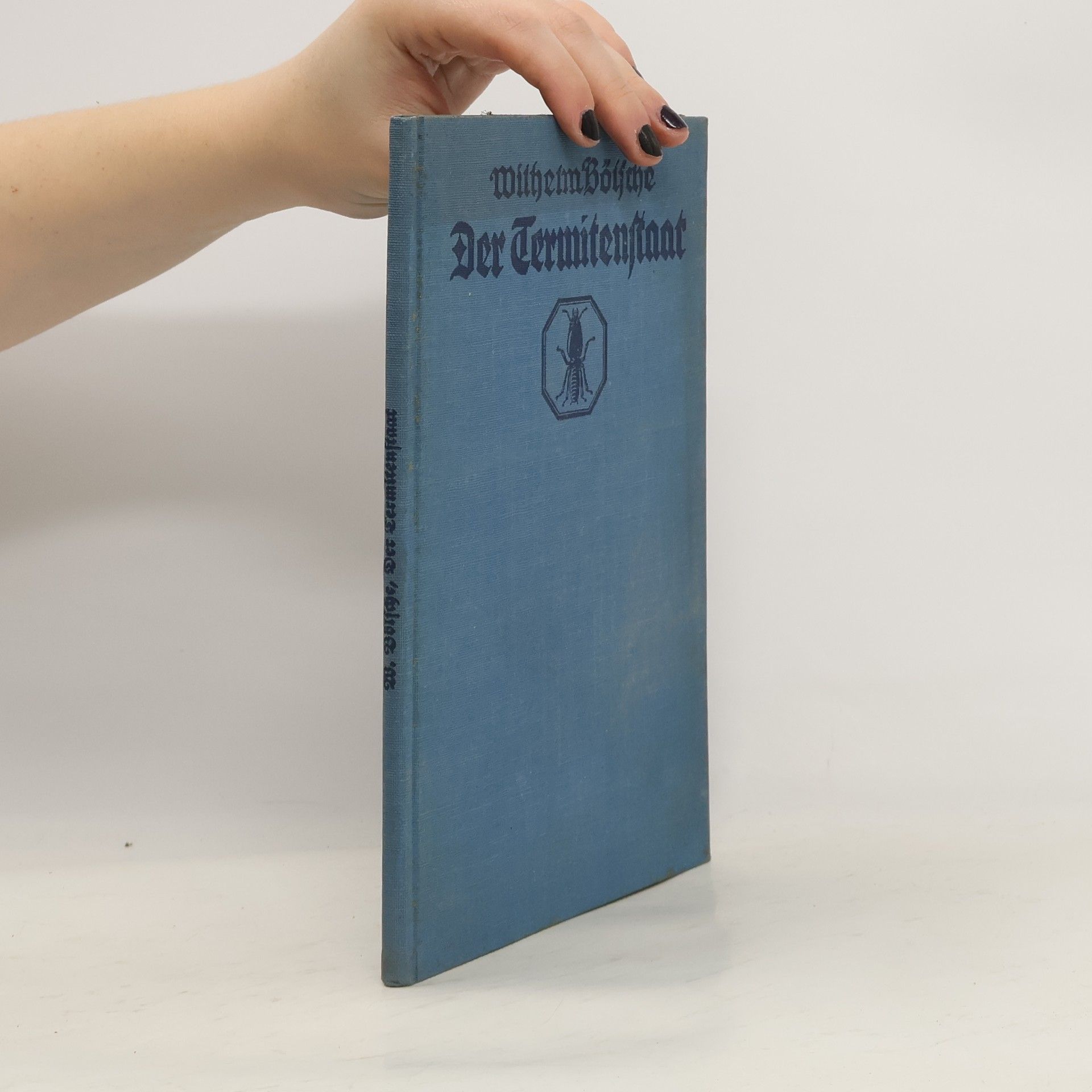 Wilhelm Bölsche Der Termitenstaat Echilderung eines geheimnisvollen Volkes