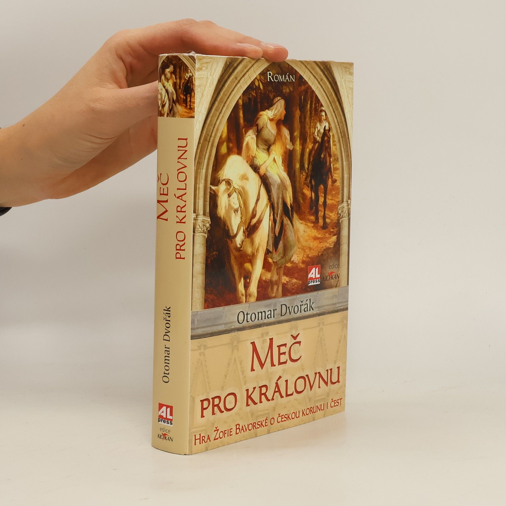 Otomar Dvořák Meč pro královnu : hra Žofie Bavorské o českou korunu i čest