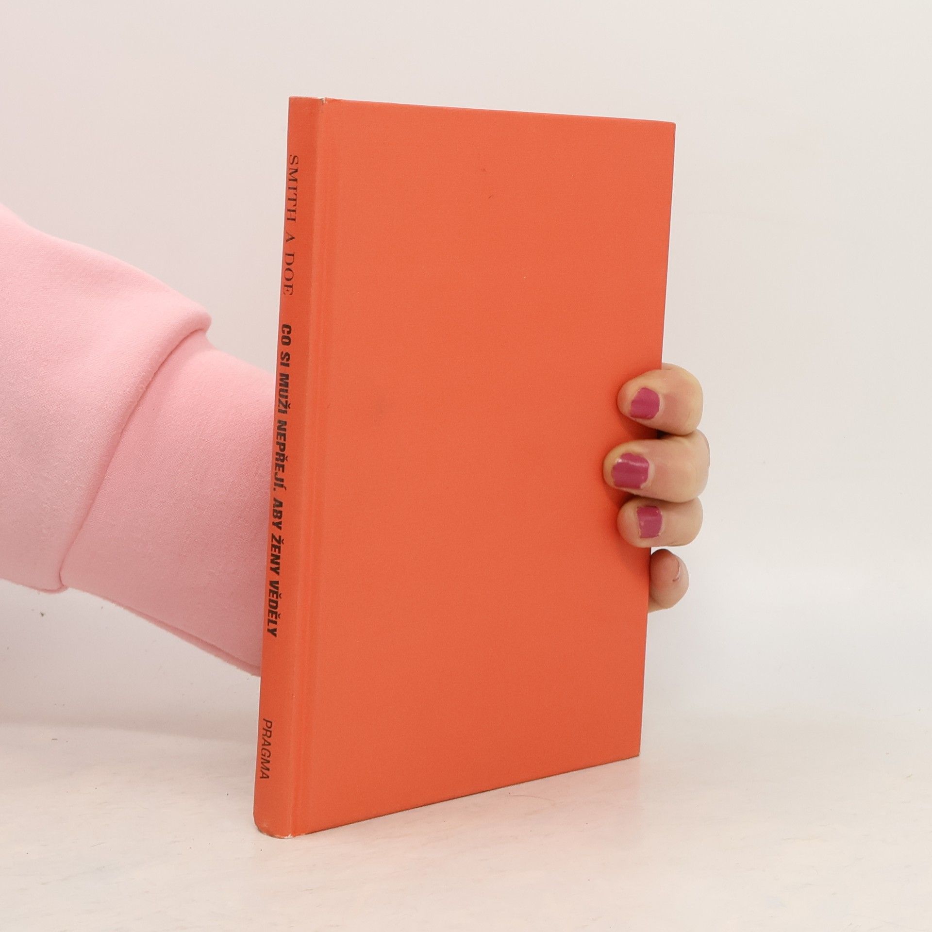 Mike Smith Co si muži nepřejí, aby ženy věděly: O jejich tajemstvích, lžích a zatajených pravdách