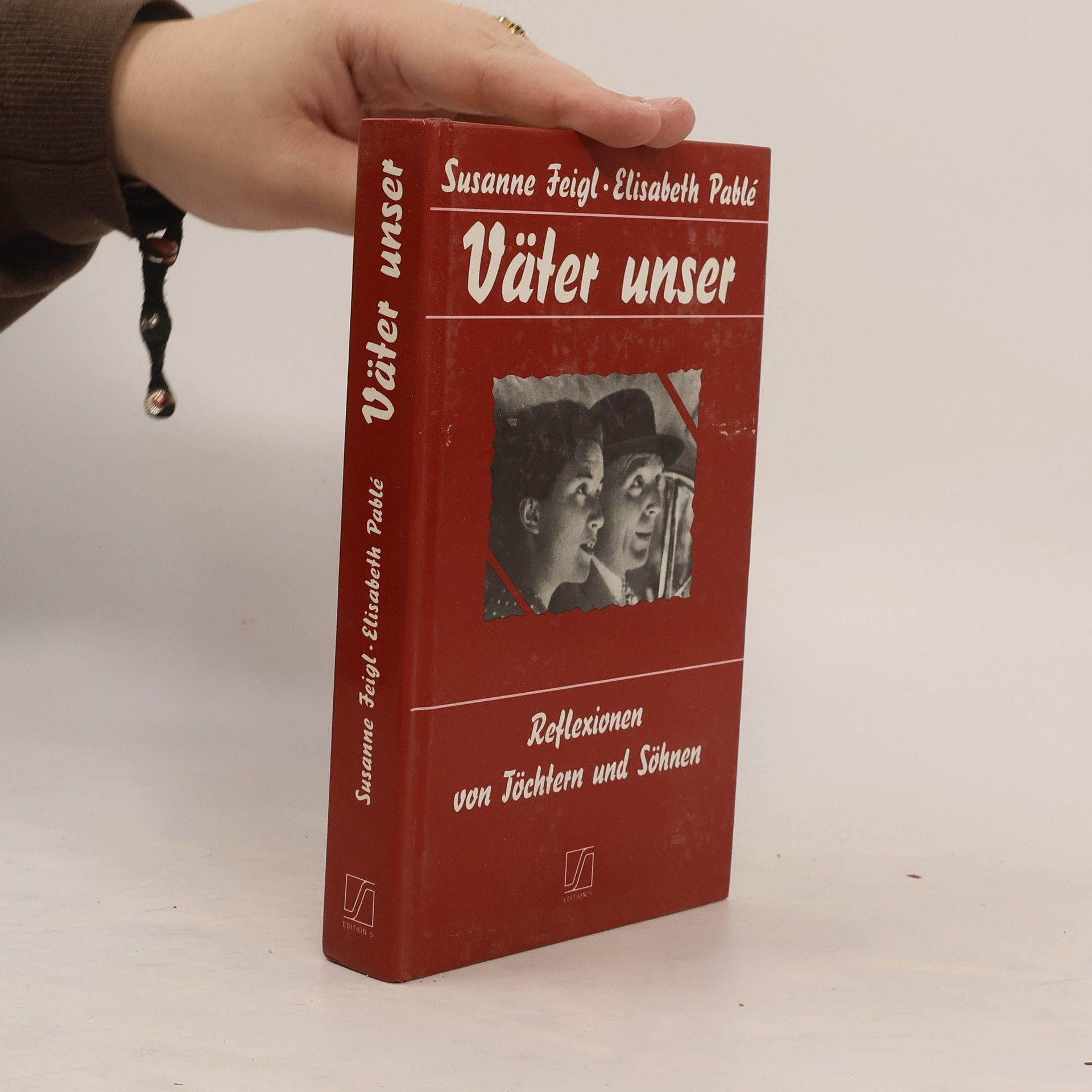 Susanne Feigl Väter unser: Reflexionen von Töchtern und Söhnen