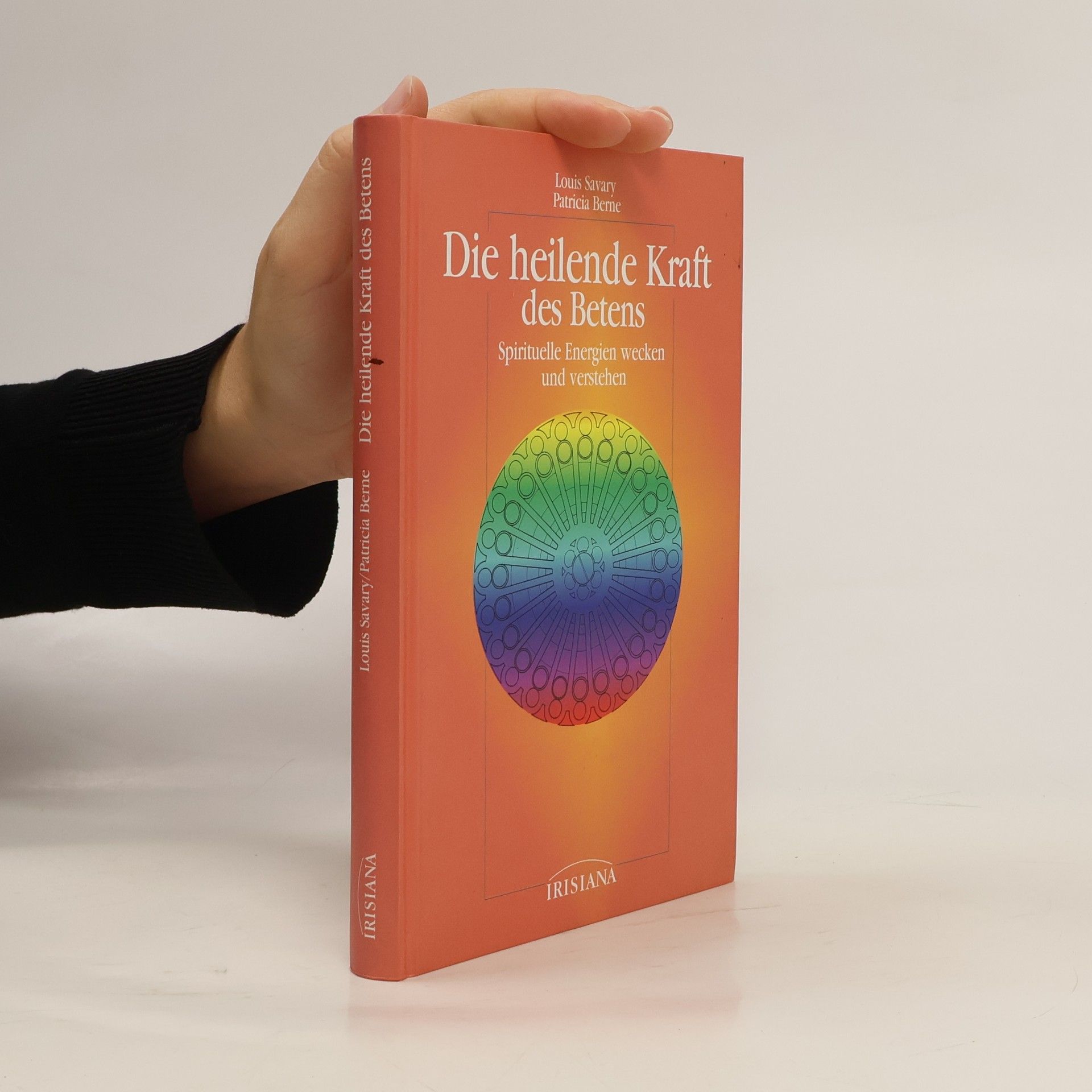 Louis M. Savary Die heilende Kraft des Betens
