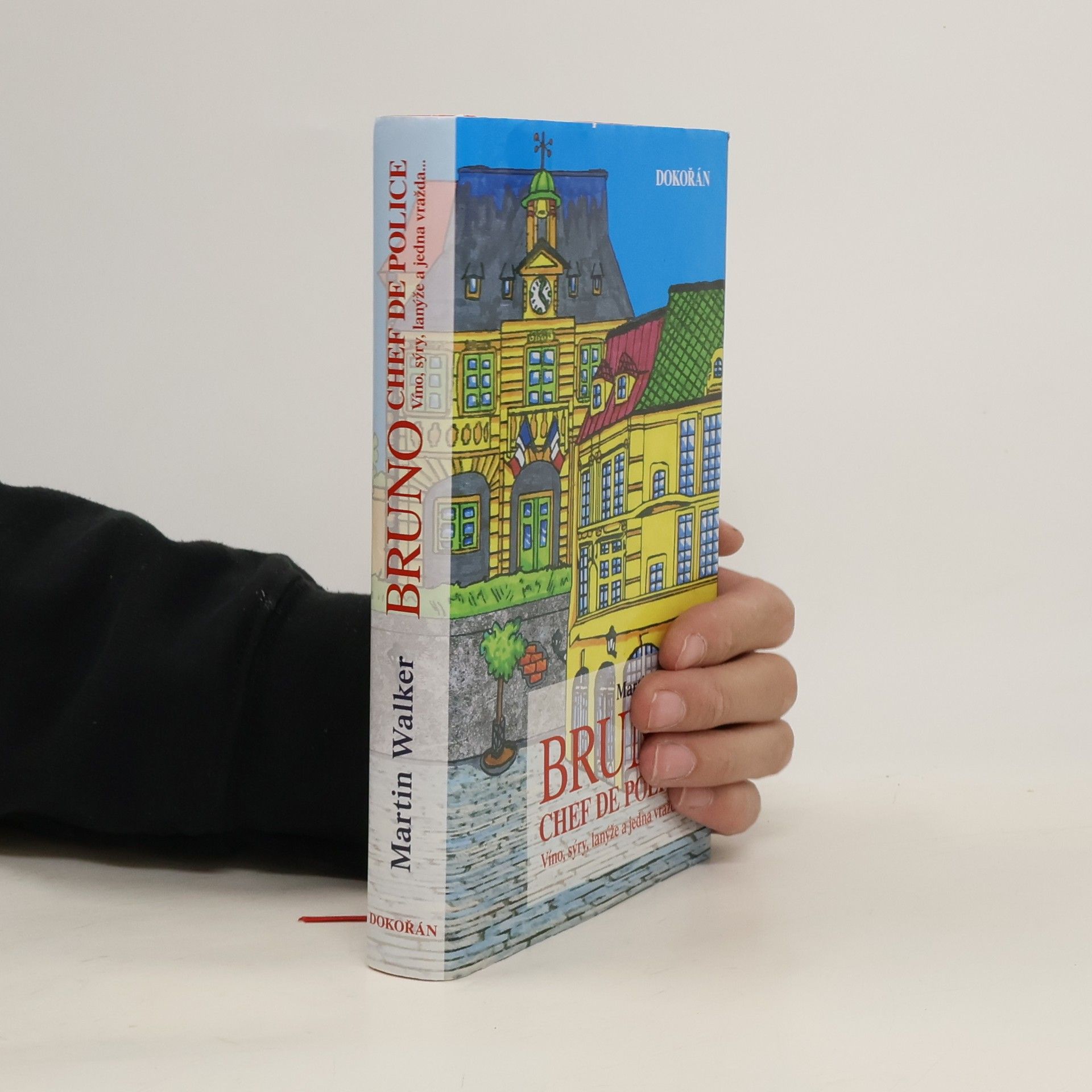 Martin Walker Bruno, chef de police : víno, sýry, lanýže a jedna vražda