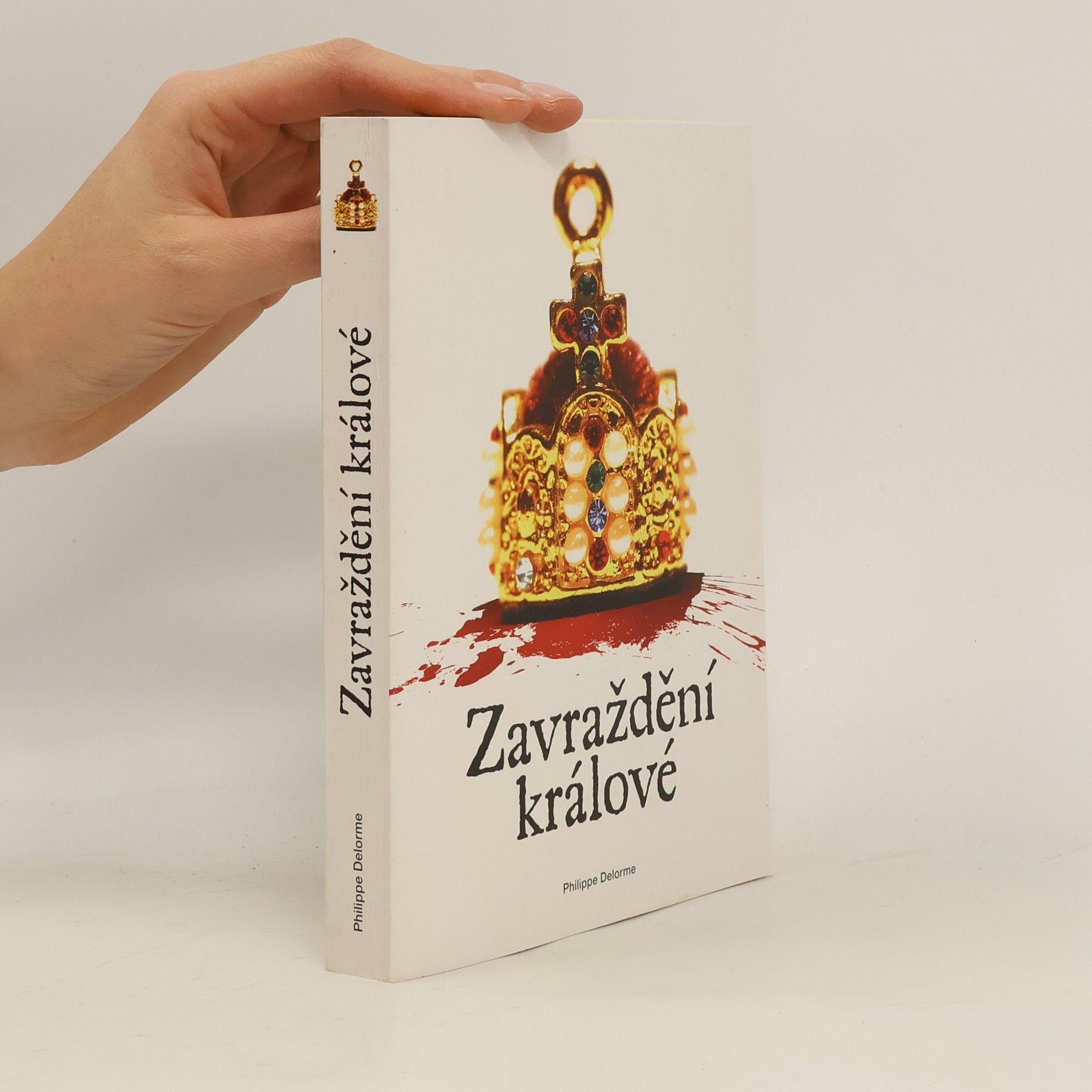 Philippe Delorme Zavraždění králové