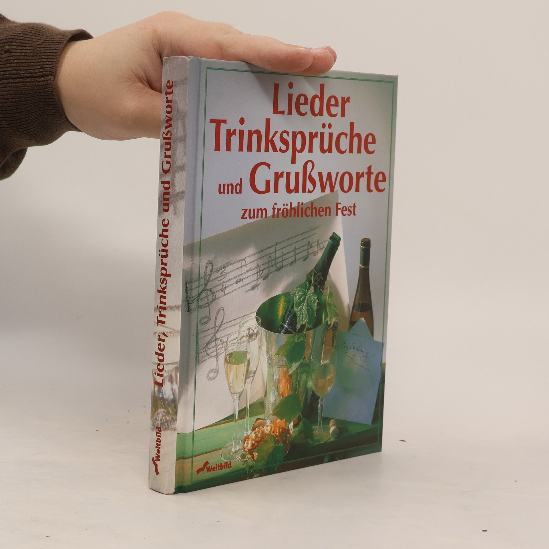 Autorenkollektiv Lieder, Trinksprüche und Grußworte zum fröhlichen Fest
